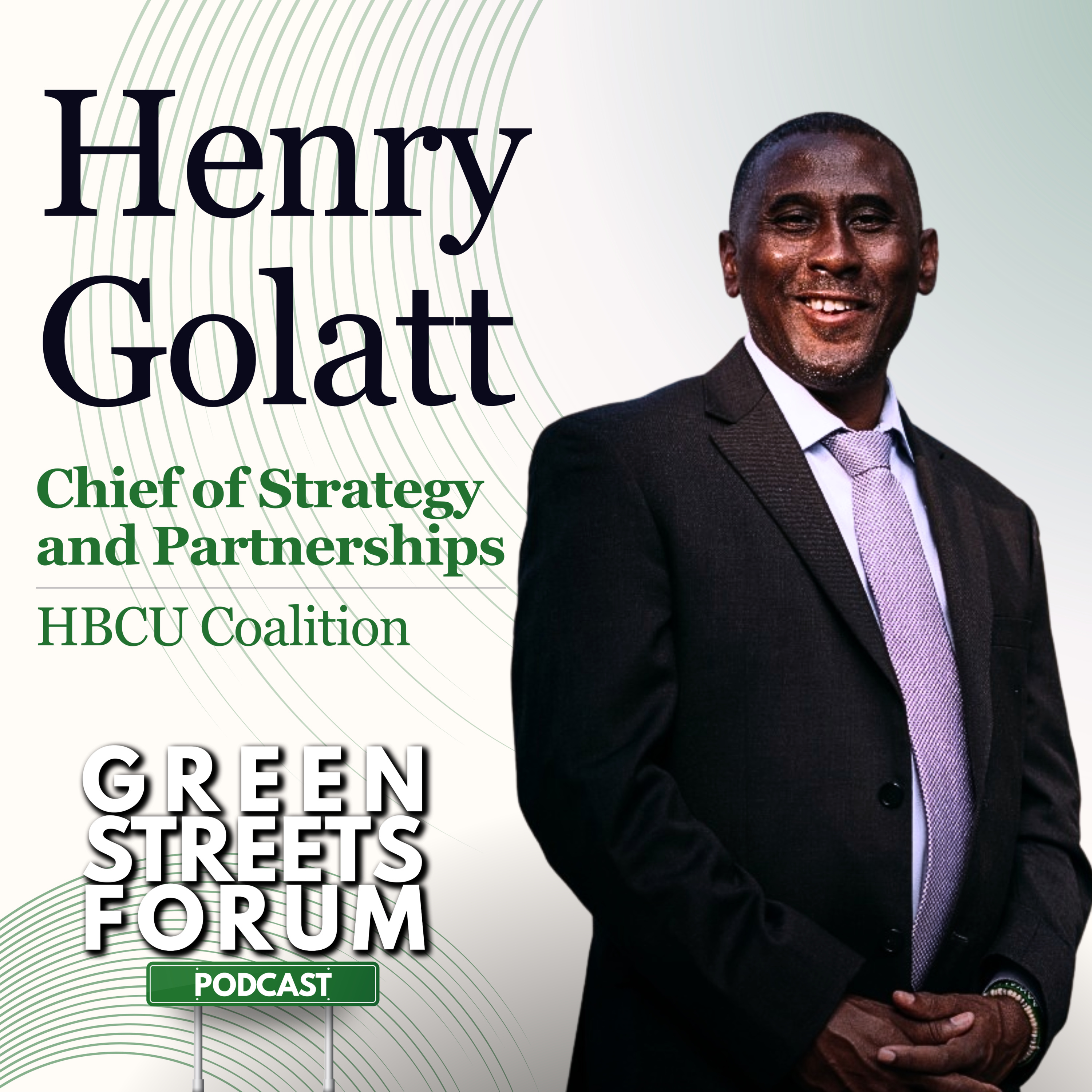 Green Streets Forum Ep. 11 - Advancing Energy Equity and Community Innovation with Henry A. Golatt episode artwork