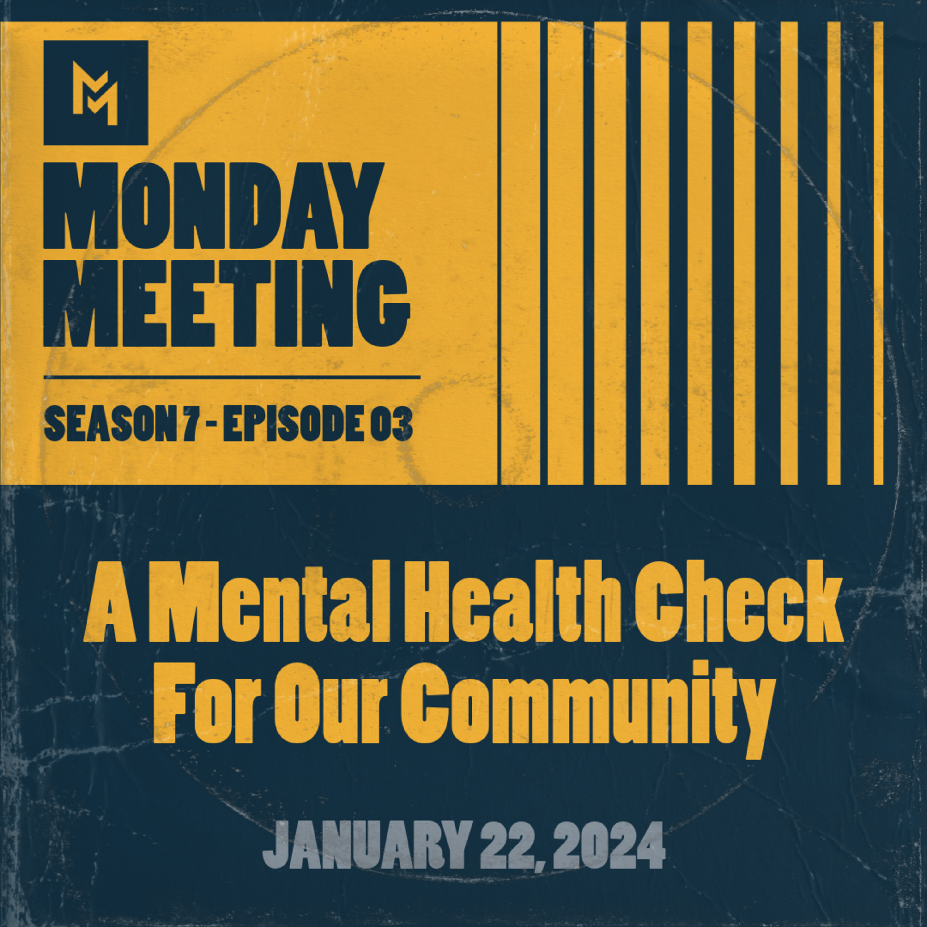A Mental Health Check For Our Community: Part 1 of 2 || January 22, 2024