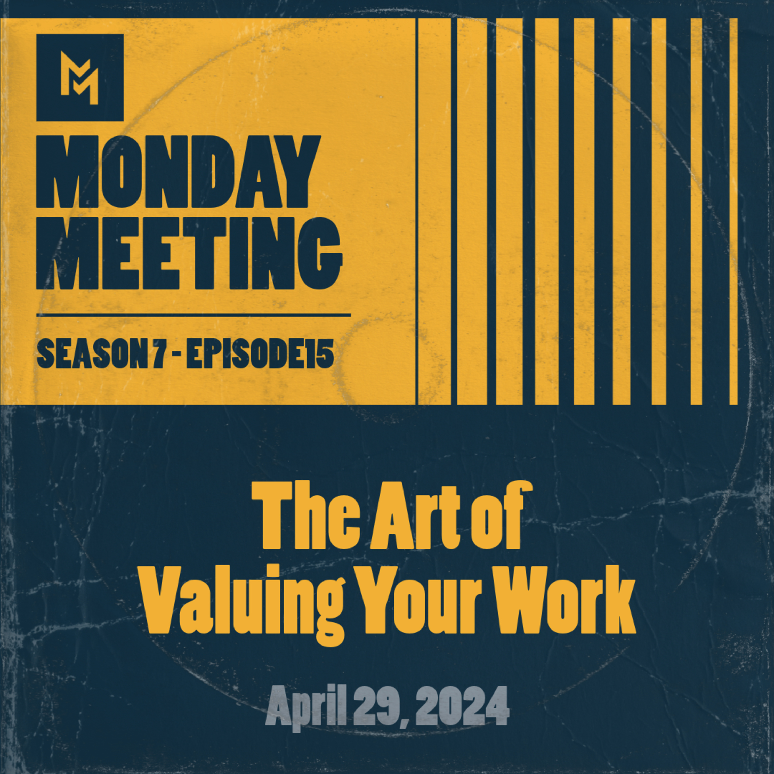 The Art of Valuing Your Work II April 29th, 2024