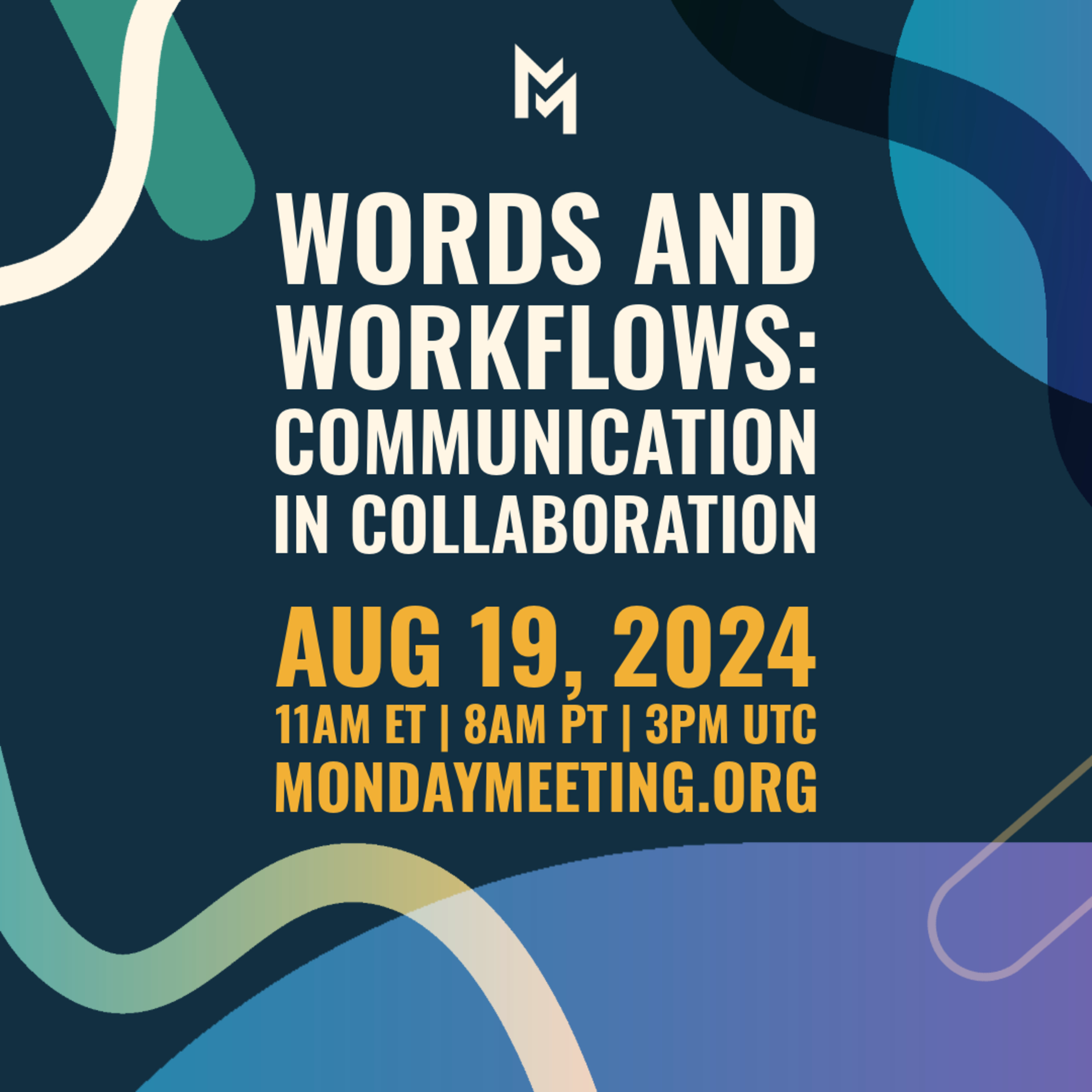 Words and Workflows: Communication in Collaboration | August 19, 2024