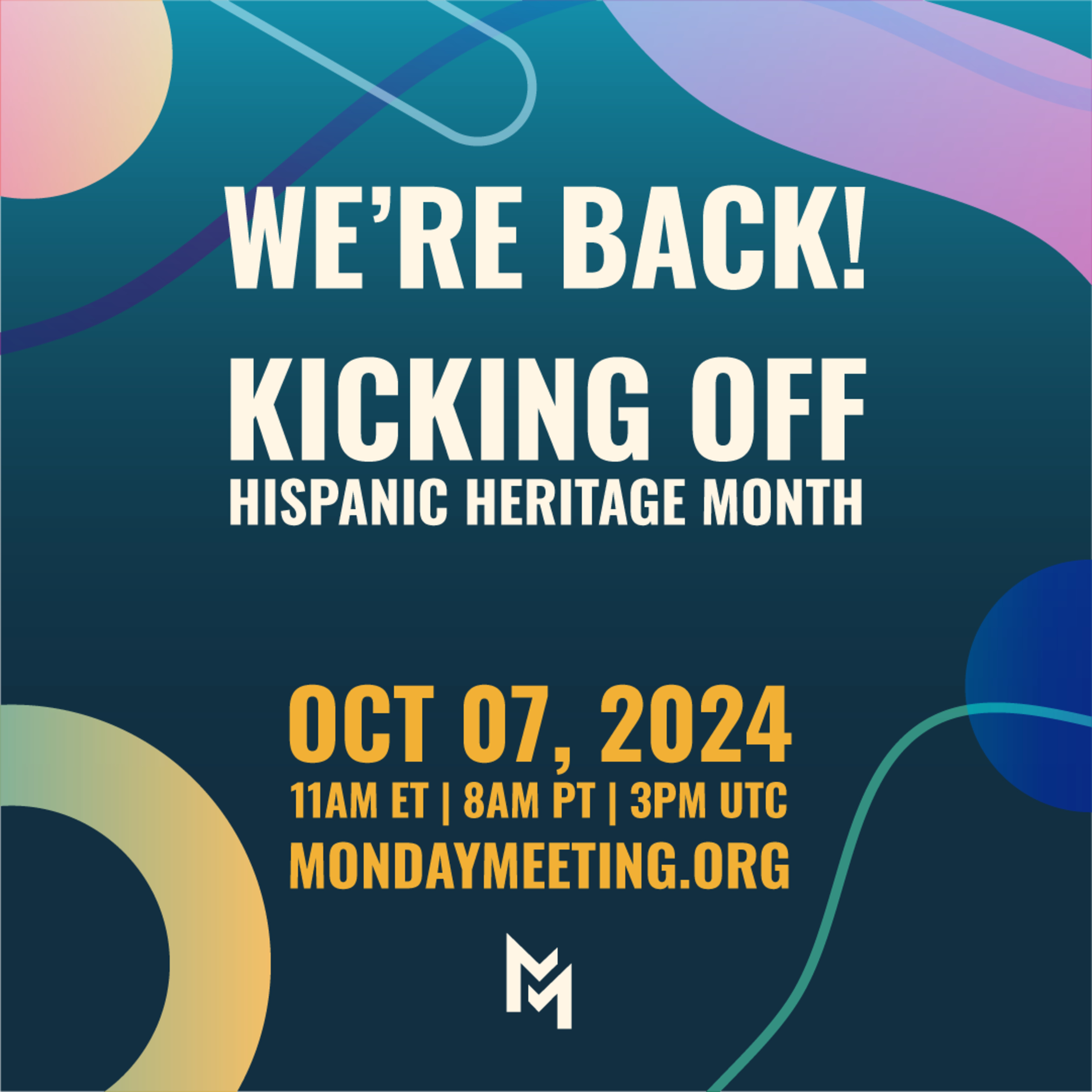 WE'RE BACK! Kicking off Hispanic Heritage Month | October 7, 2024