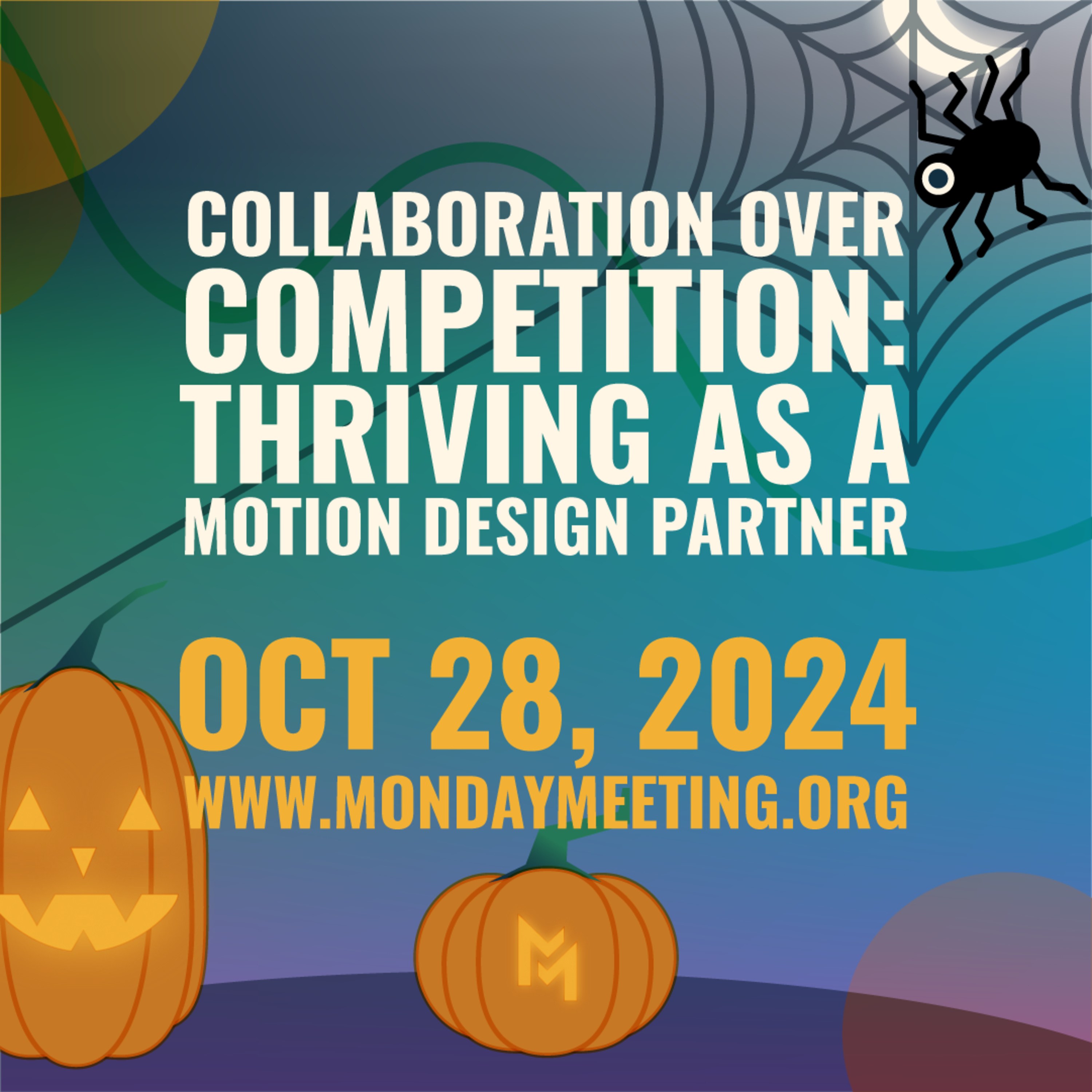 Collaboration Over Competition: Thriving as a Motion Design Partner | October 28th, 2024