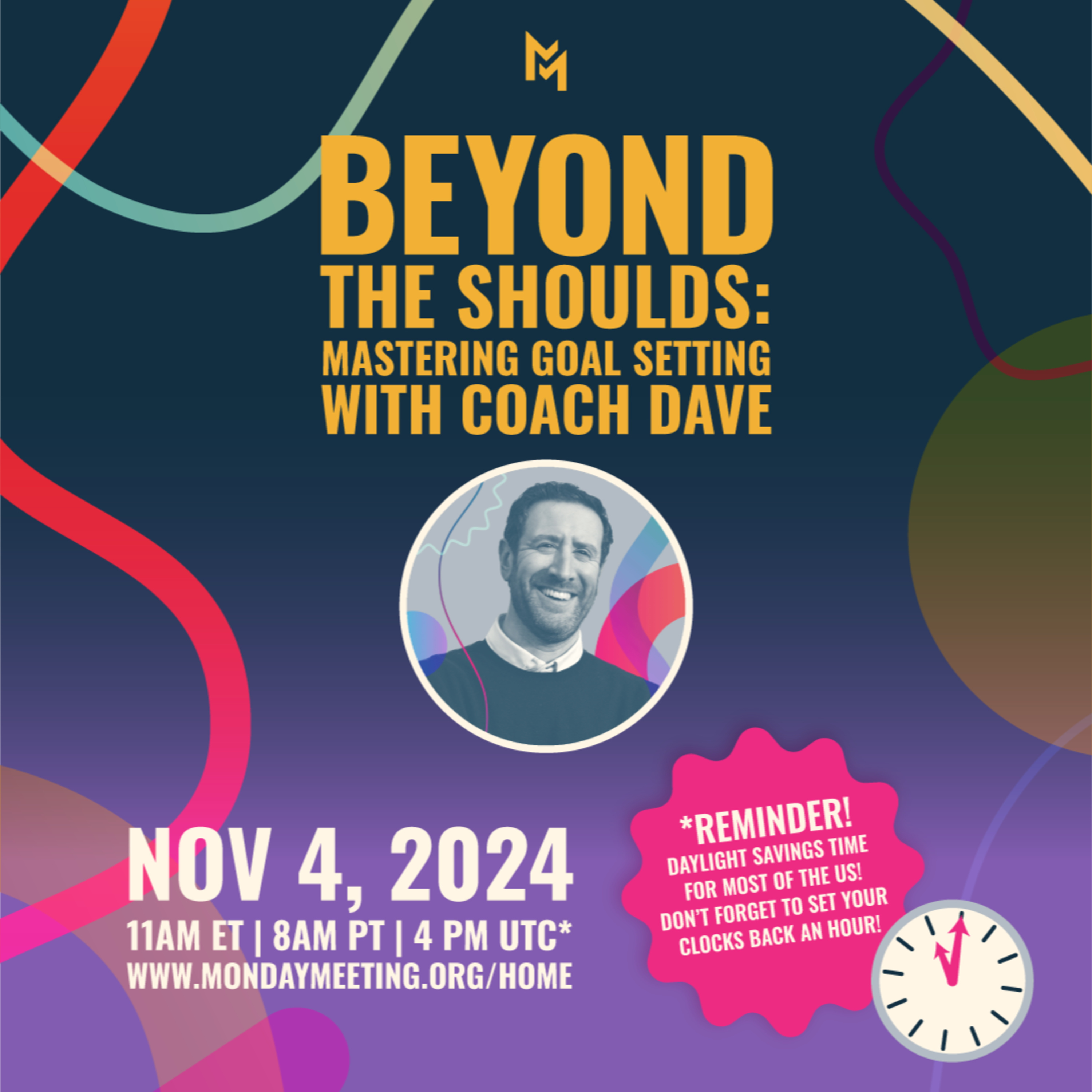 Beyond The Shoulds: Mastering Goal Setting with Coach Dave | November 4th, 2024