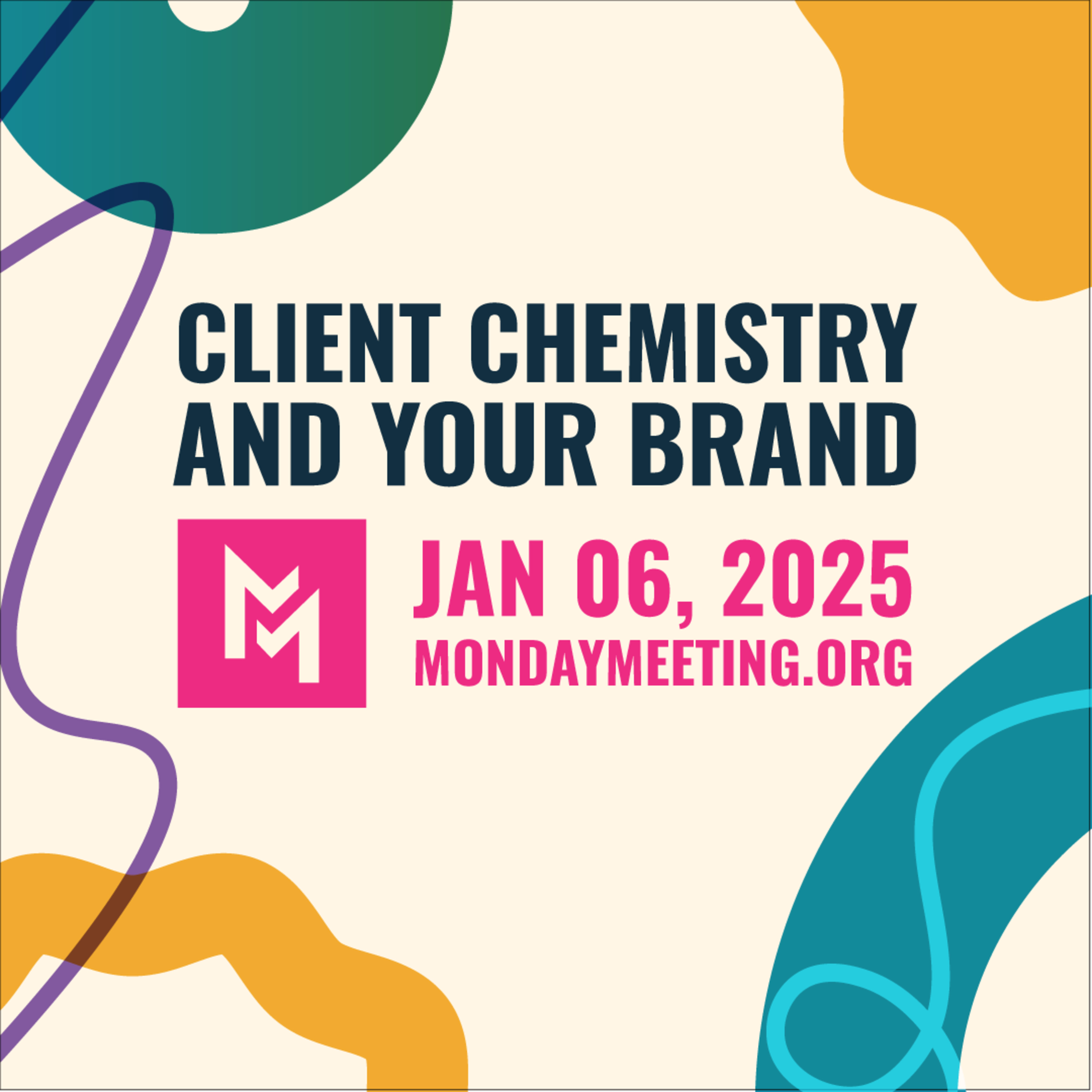 Client Chemistry And Your Brand | February 3, 2025