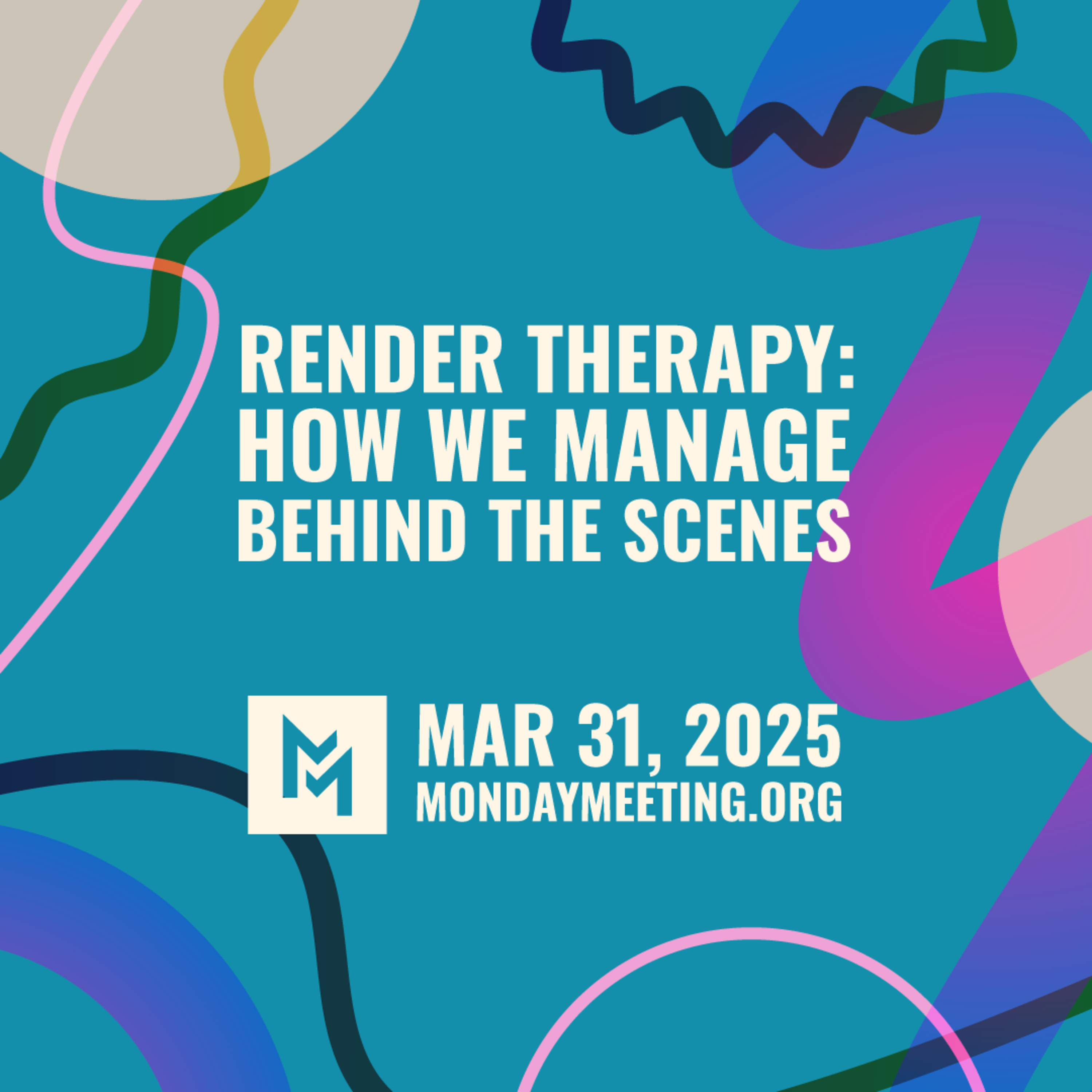 Render Therapy: How We Manage Behind the Scenes | March 31, 2025