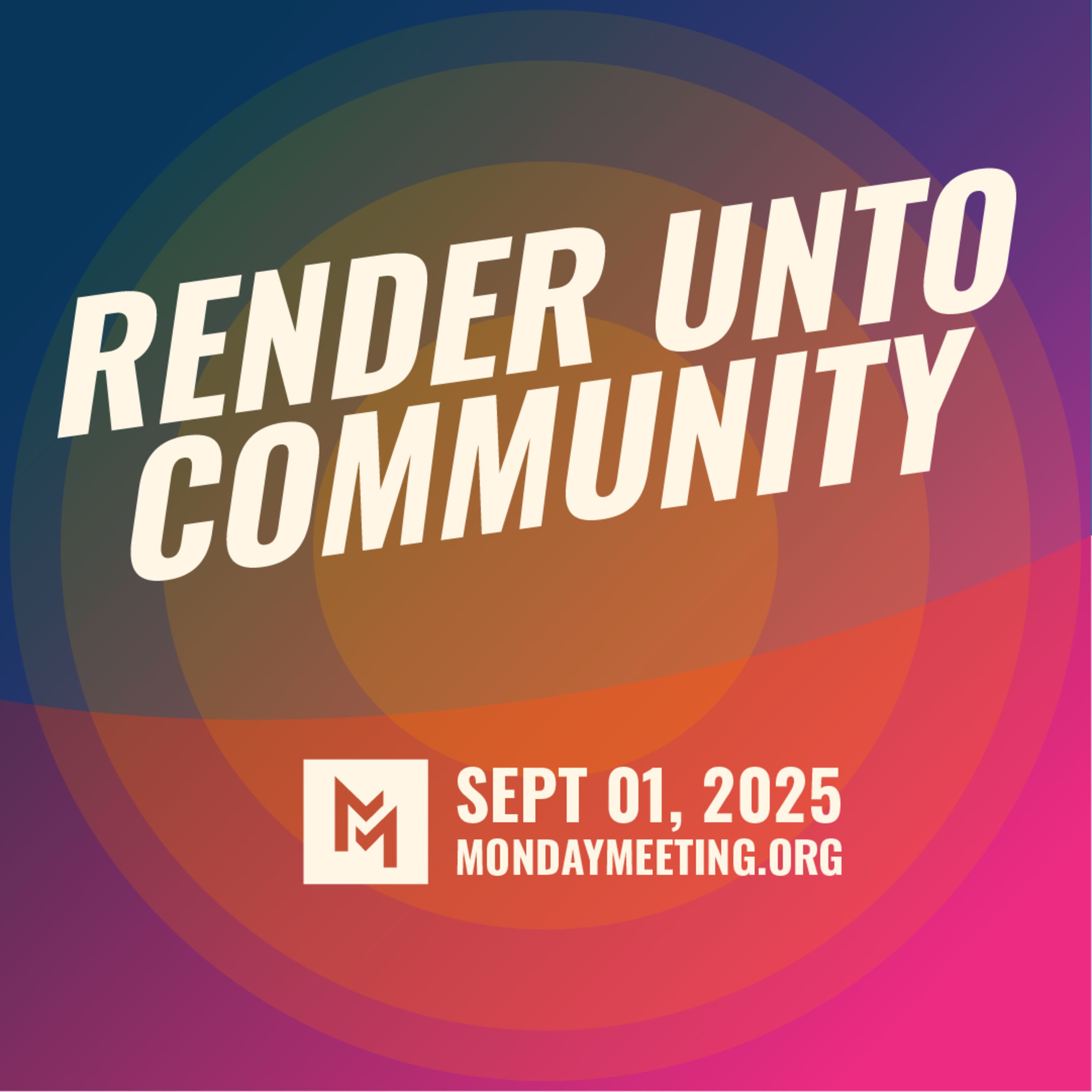 Render Unto Community | Sept 01, 2025