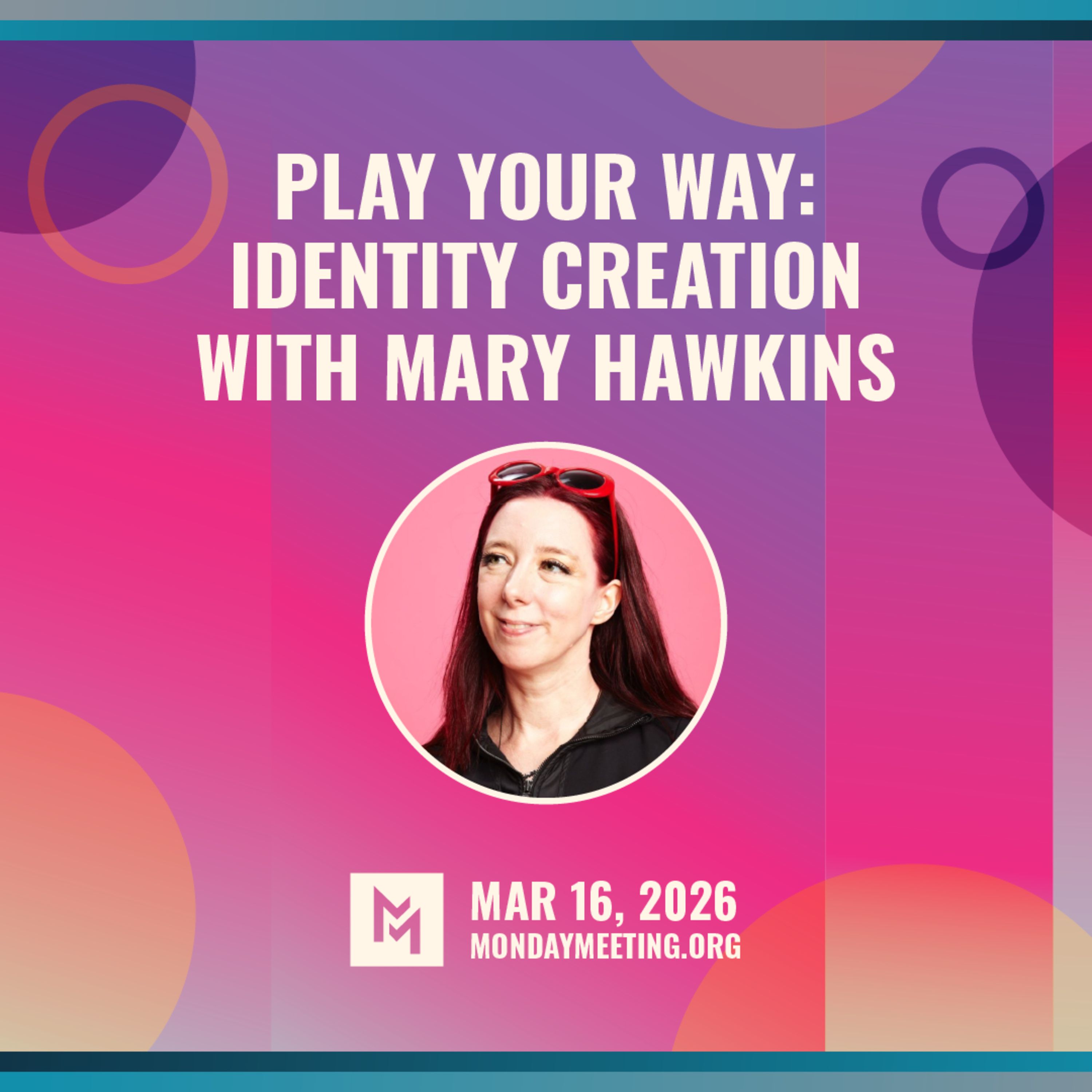 Play Your Way: Identity Creation with Mary Hawkins | Mar 16, 2026 episode artwork