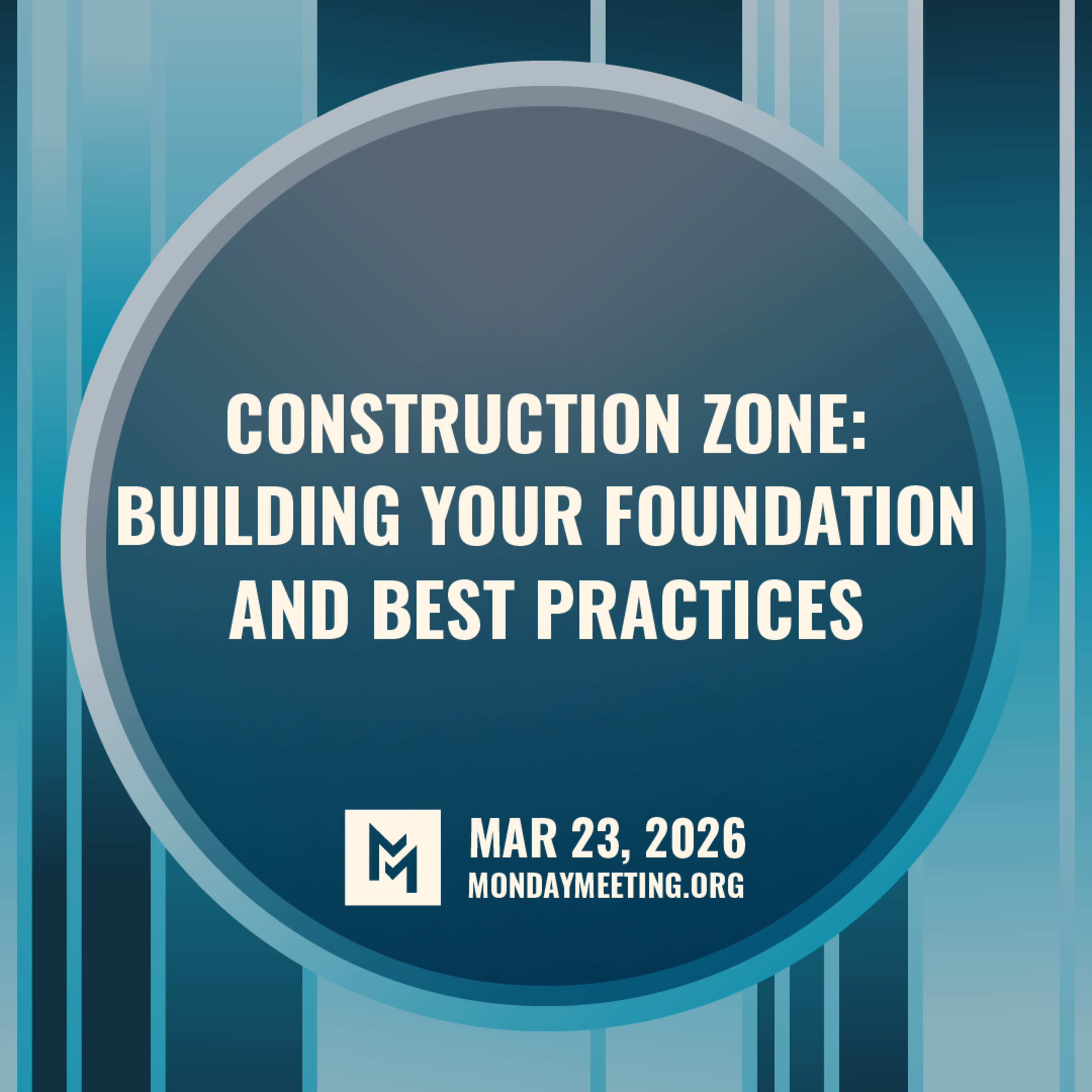 Construction Zone: Building Your Foundation and Best Practices | Mar 23, 2026 episode artwork