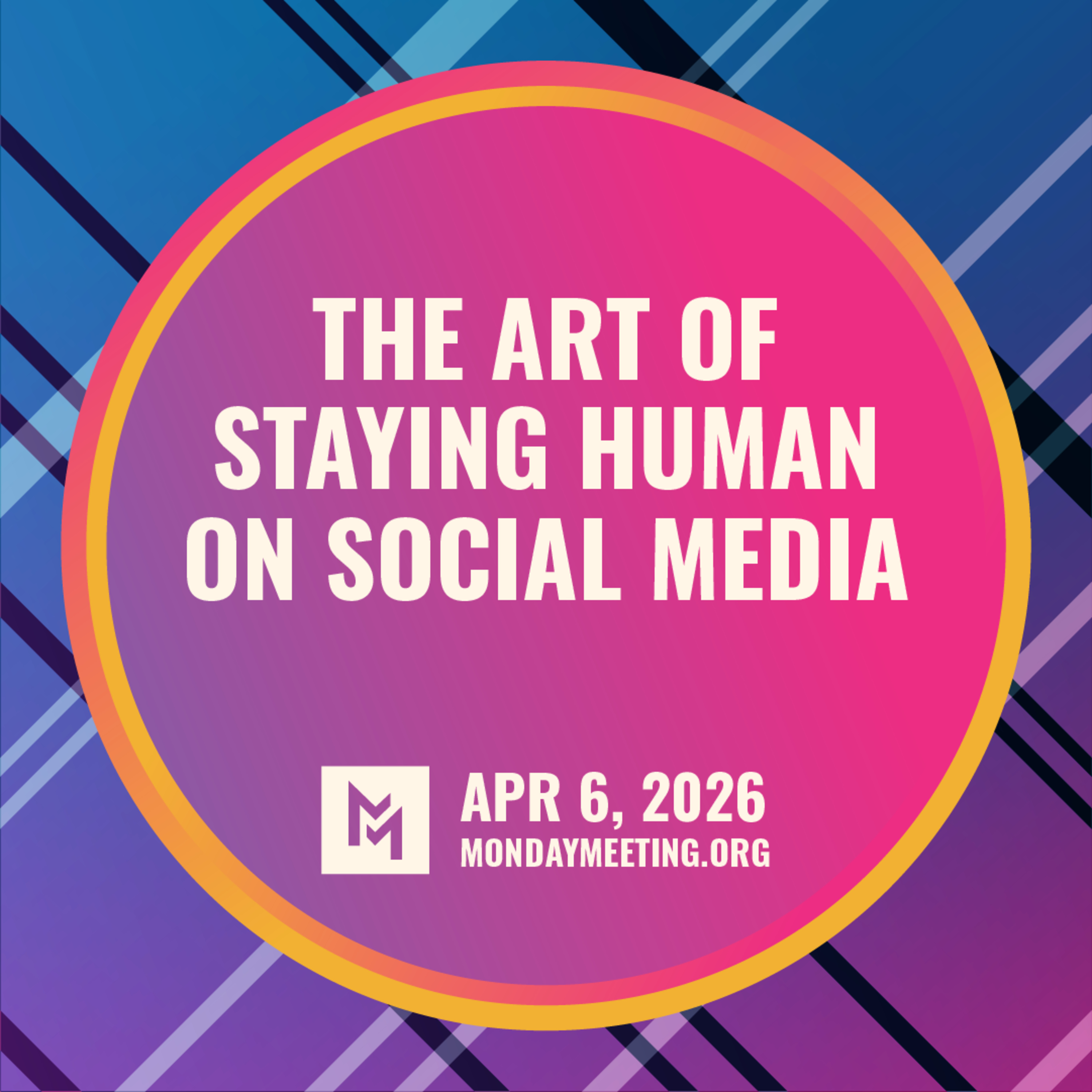 The Art of Staying Human on Social Media | Apr 8, 2026 episode artwork