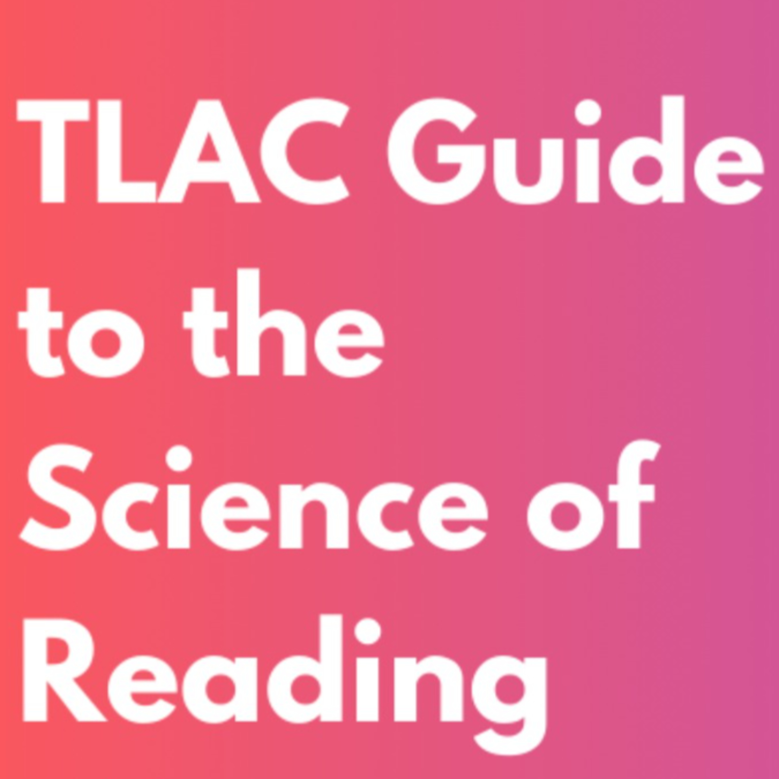 The Teach Like a Champion Guide to the Science of Reading