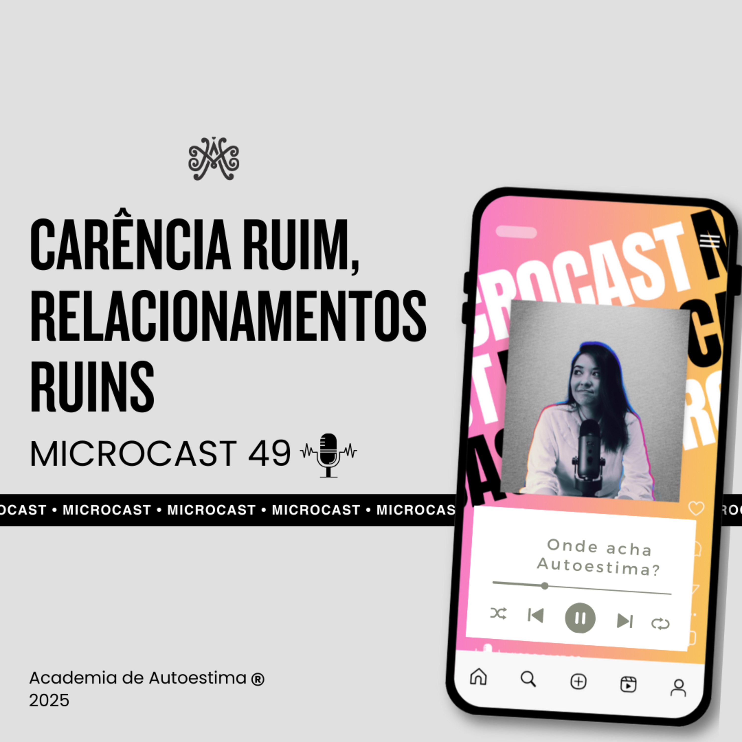 Carência ruim, relacionamentos ruins | EP 49