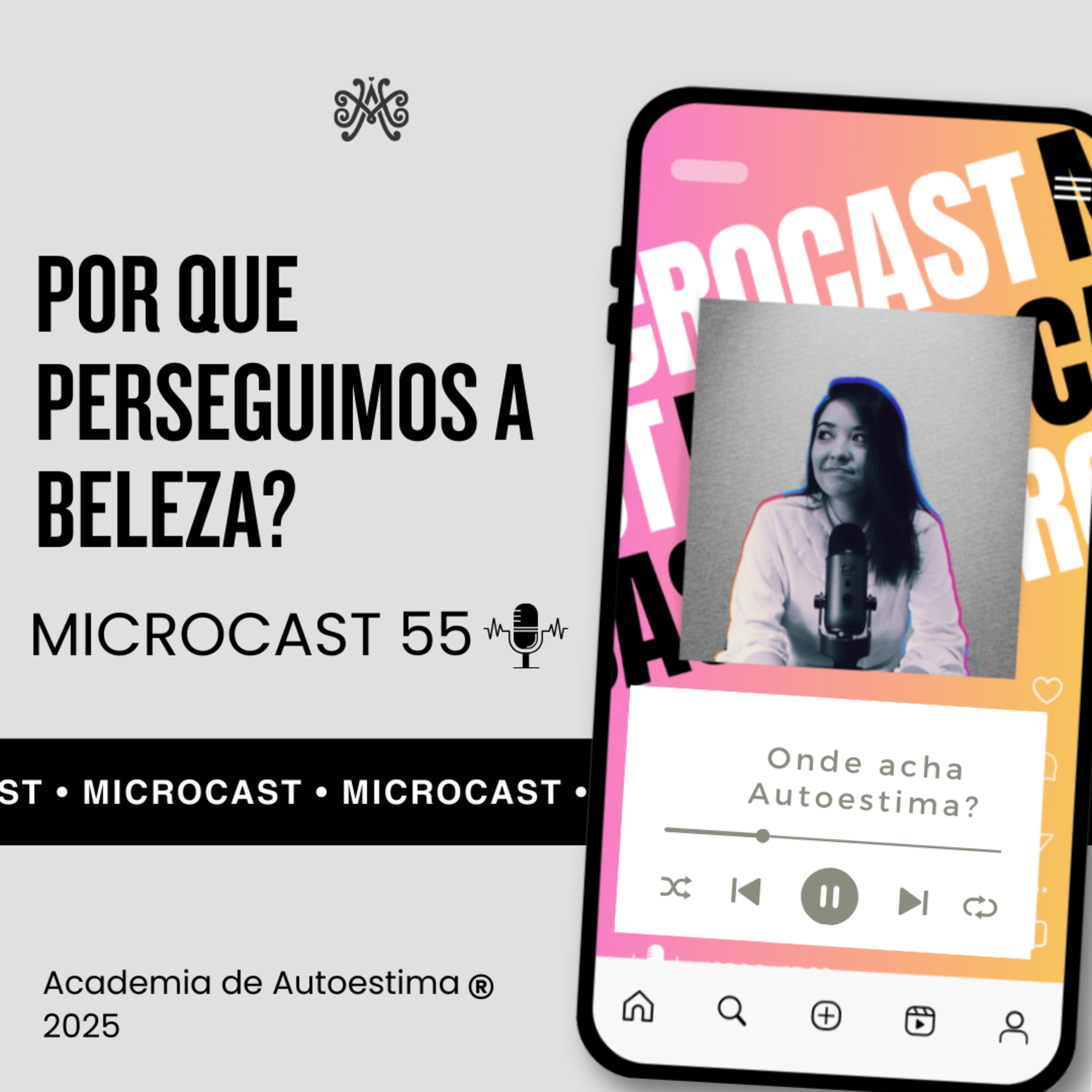 Por que perseguimos a beleza? | EP 55