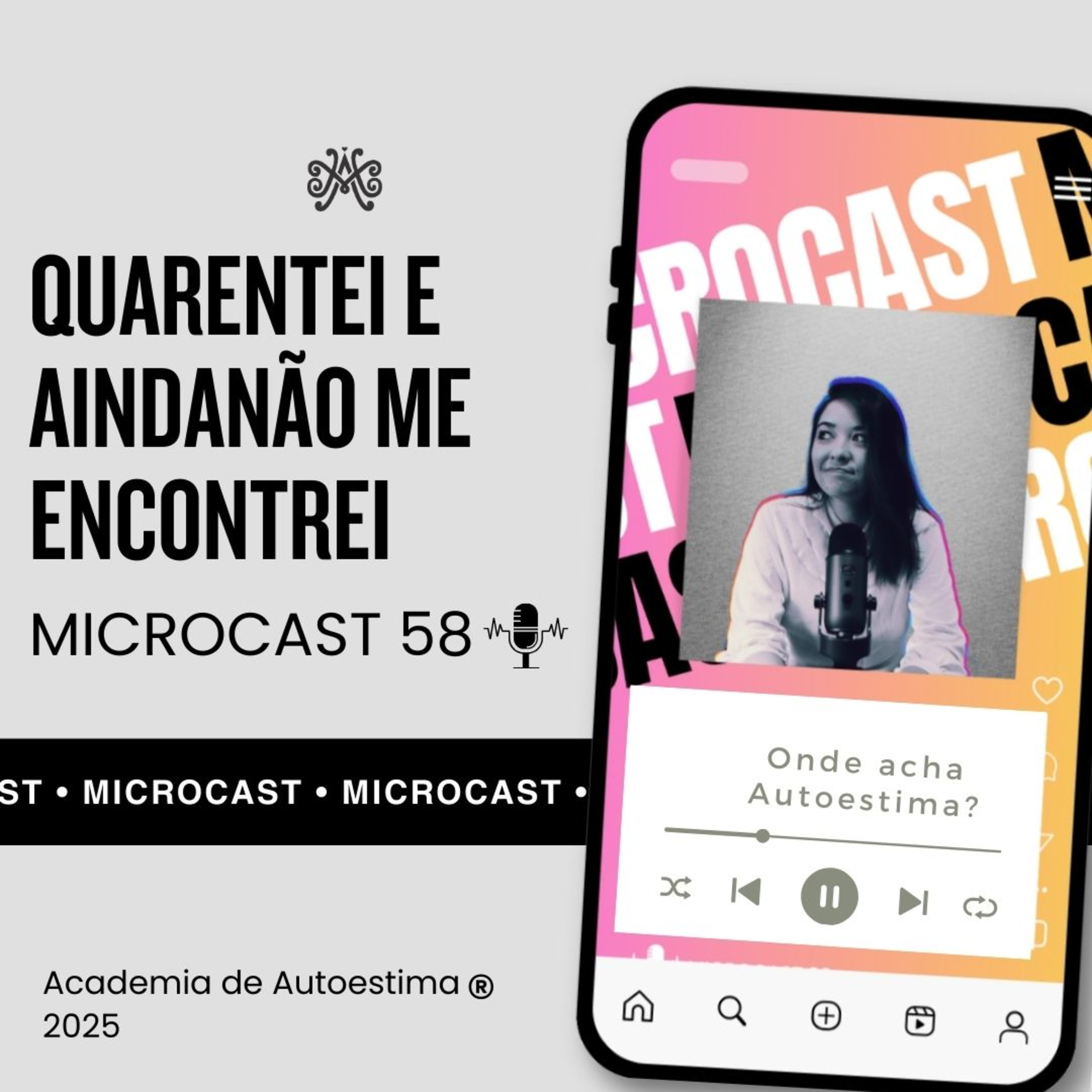 Quarentei e ainda não me encontrei | EP 58