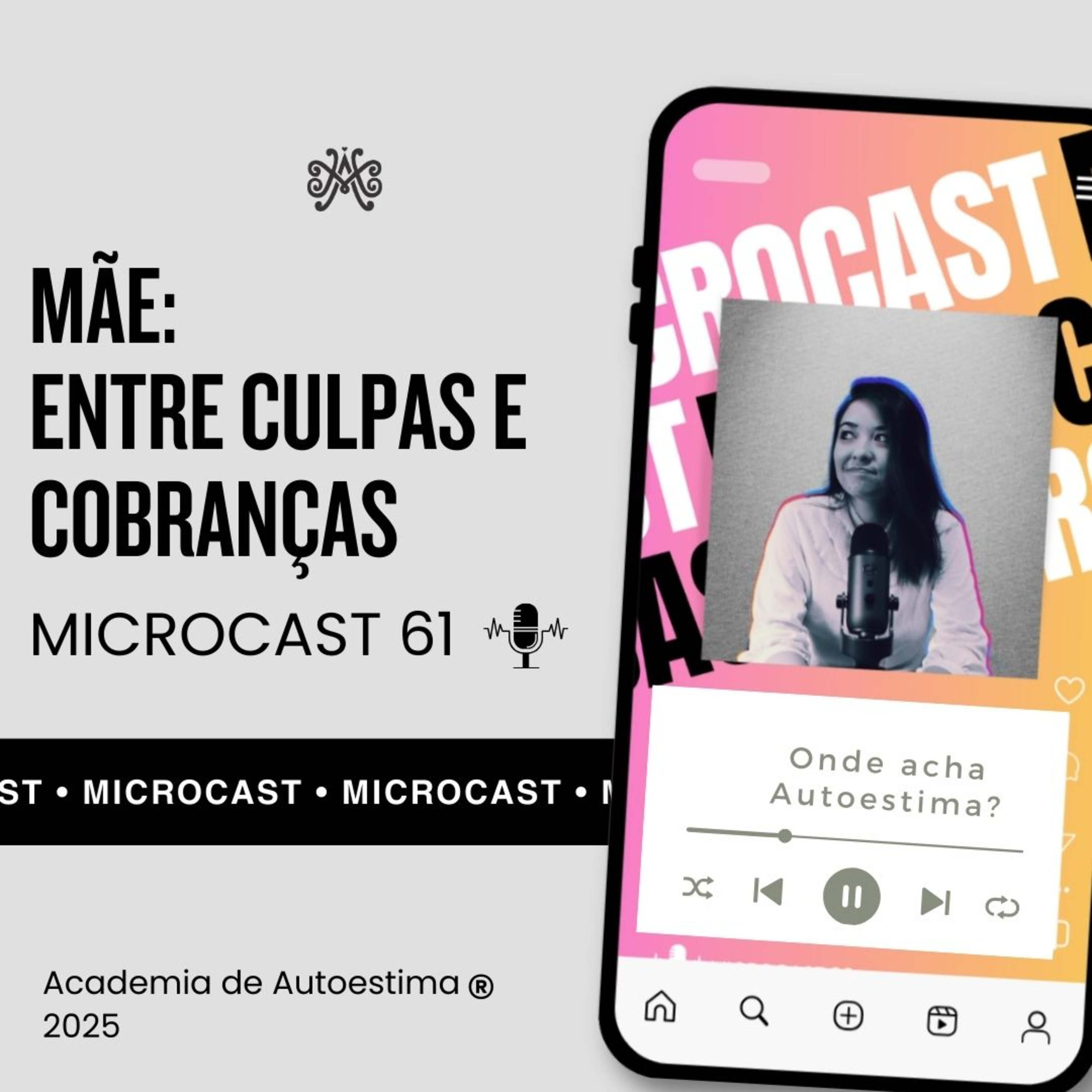 Mãe: Entre culpas e cobranças | EP 61