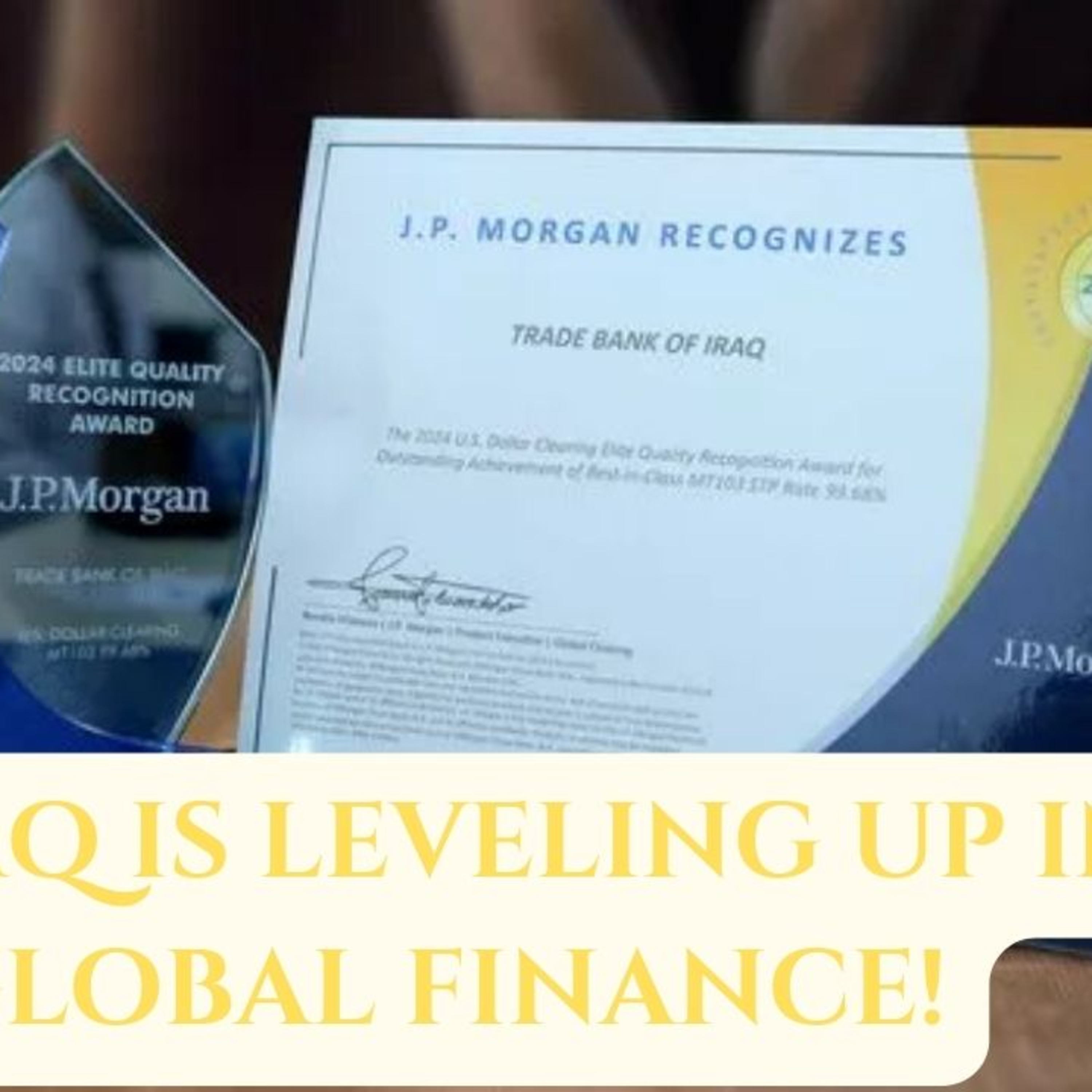 Iraqi Bank Wins Big! JP Morgan Honors TBI for Dollar Transfers 💵🌍