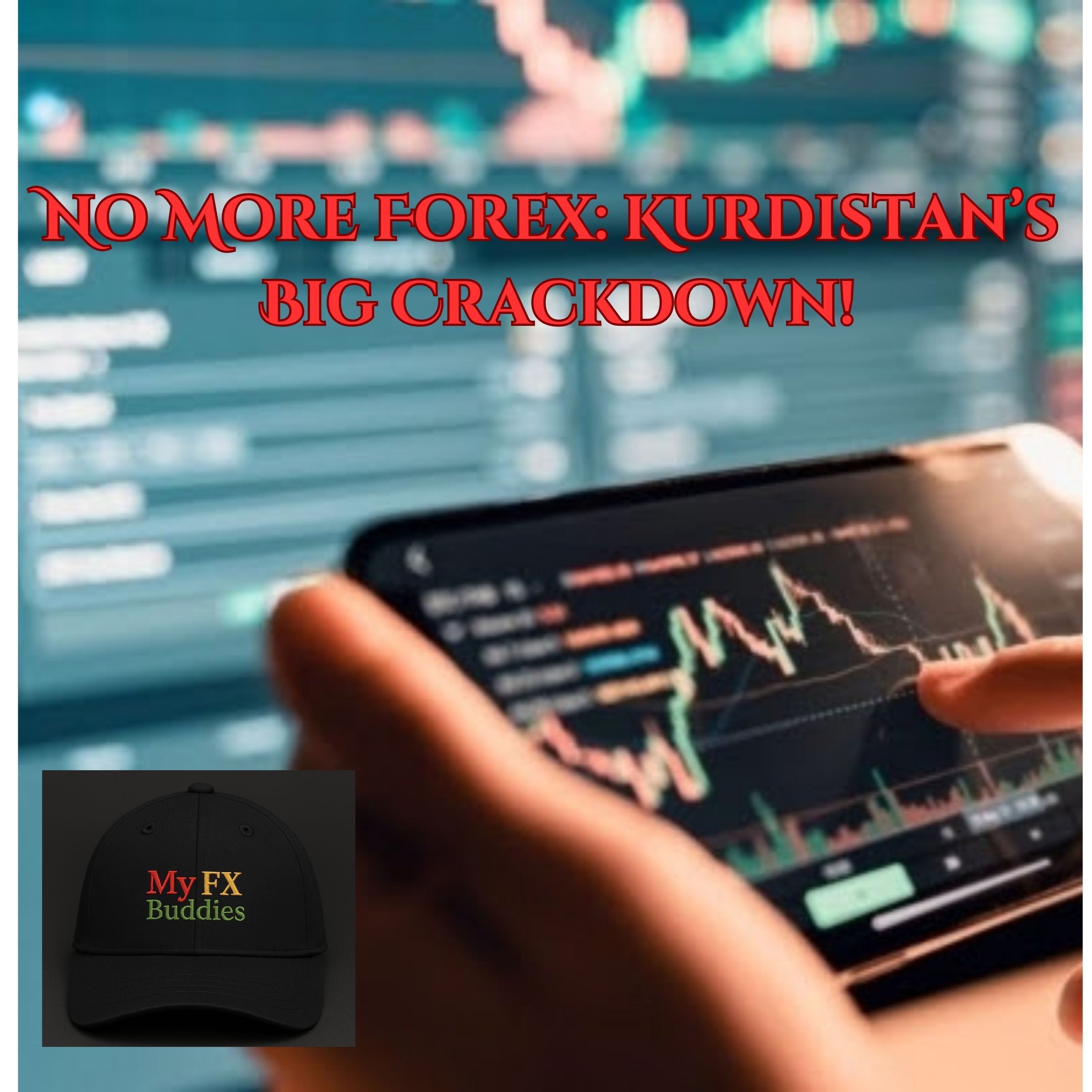 Kurdistan Closes Crypto & Forex Markets!