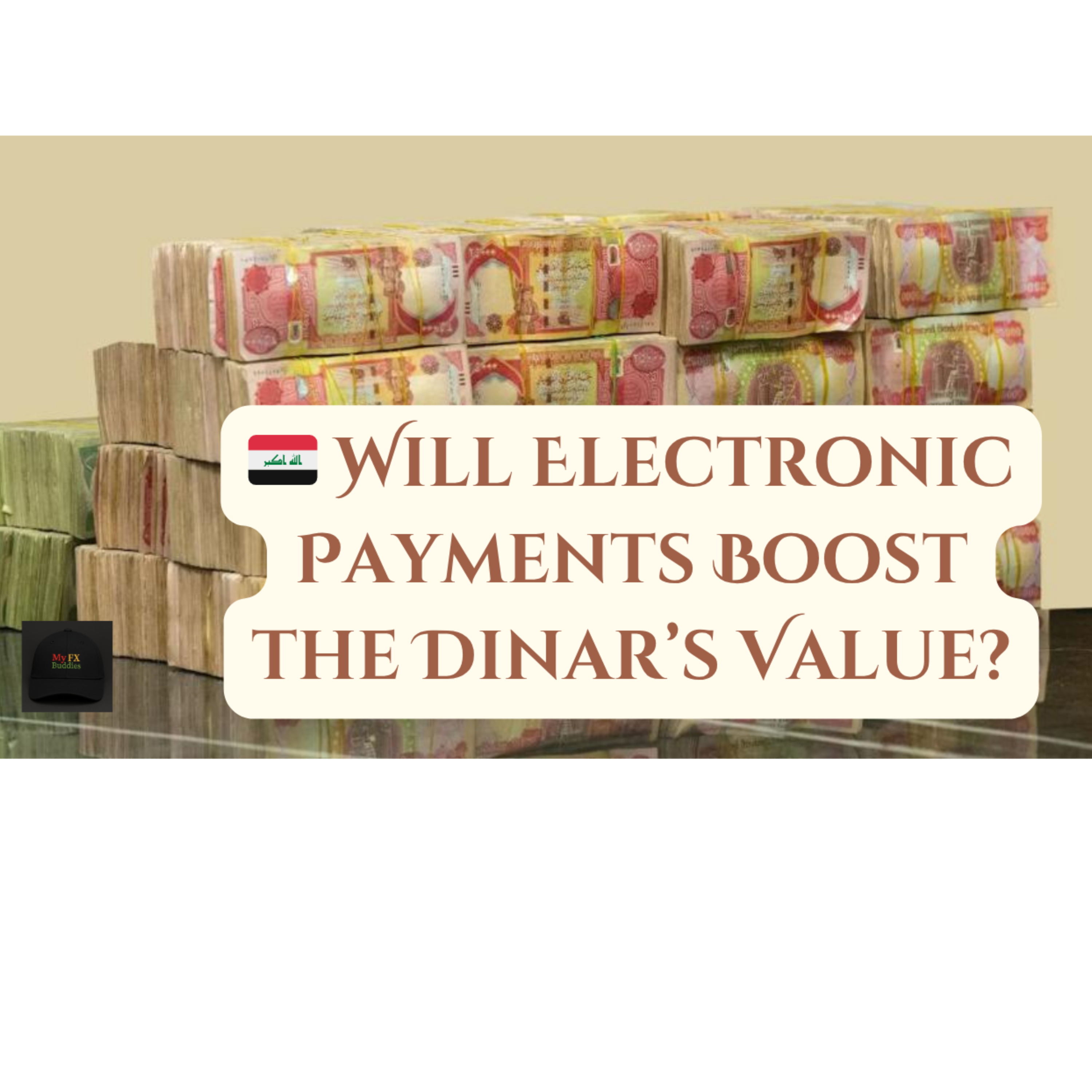 New Phase for Iraq! 🇮🇶 Will Electronic Payments Boost the Dinar’s Value?
