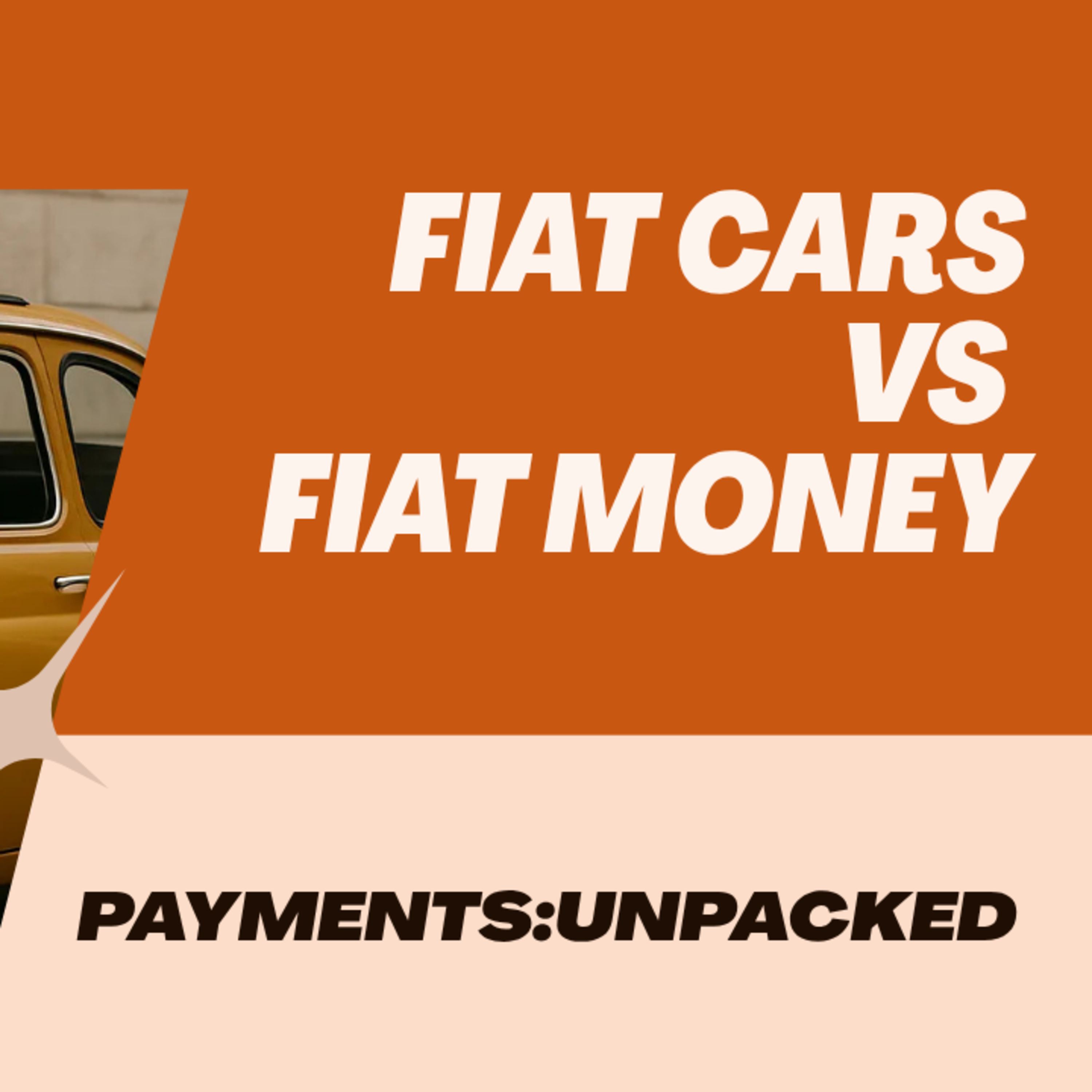 What Fiat Cars Can Teach Us About Fiat Money episode artwork