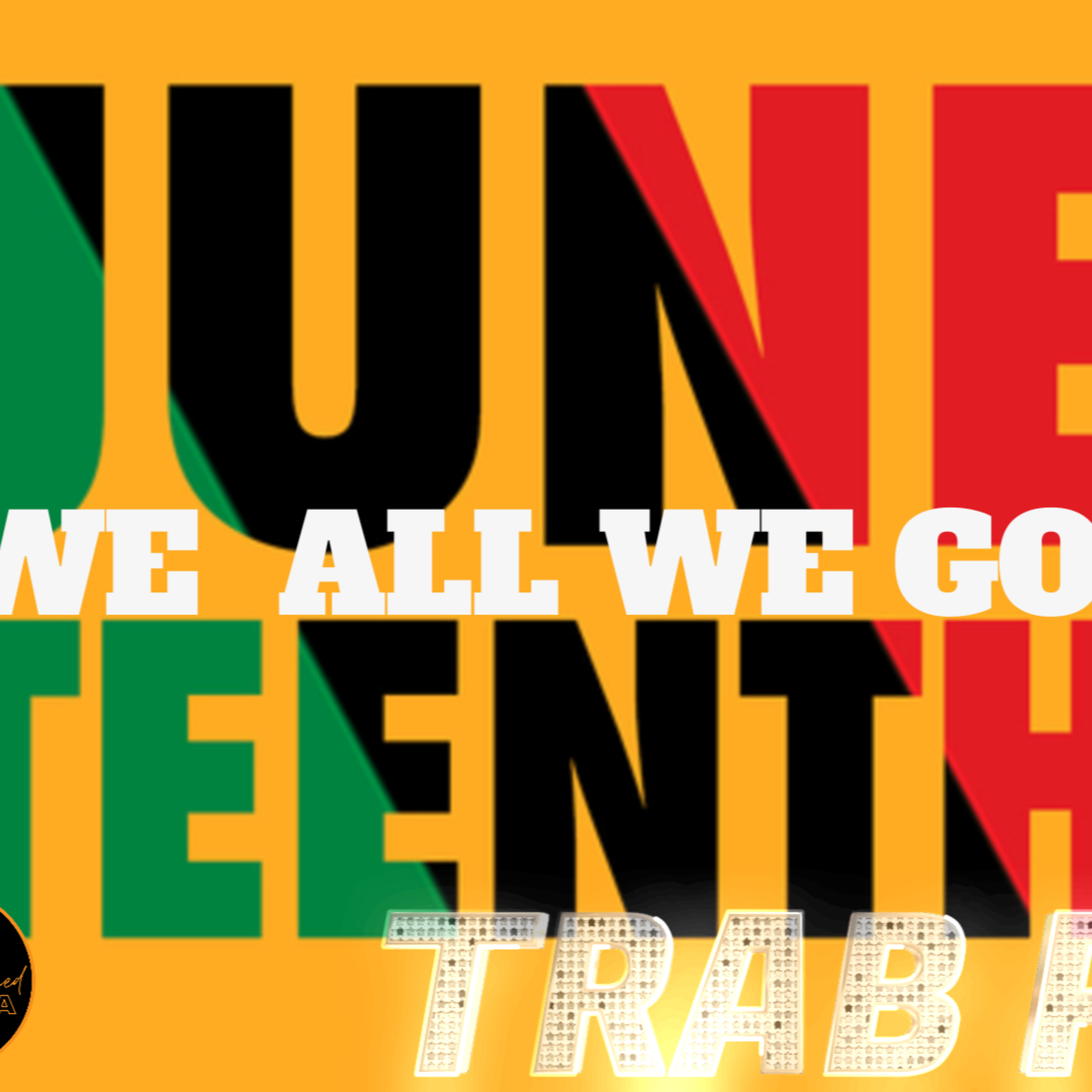 THE RISE OF JUNETEENTH!! episode artwork
