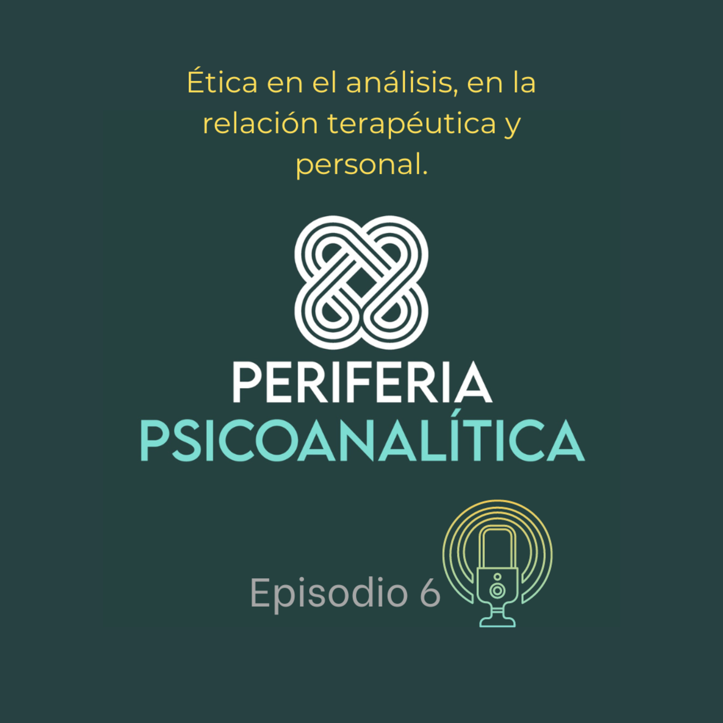 Ética en el análisis, Periferia Psicoanalítica Ep. 6 episode artwork