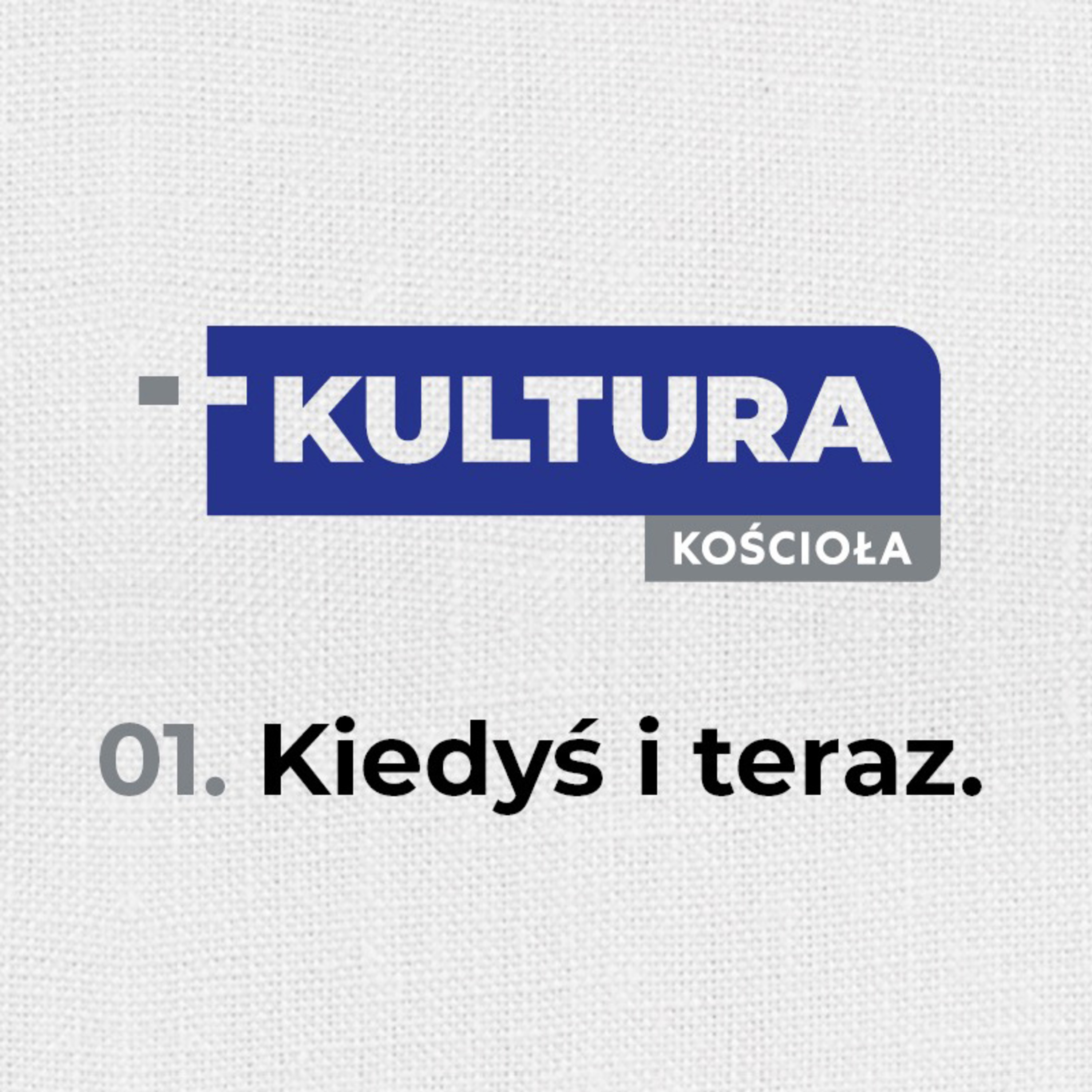 Kultura Kościoła #01 - Kiedyś i teraz - pastor Zbyszek Tarkowski episode artwork