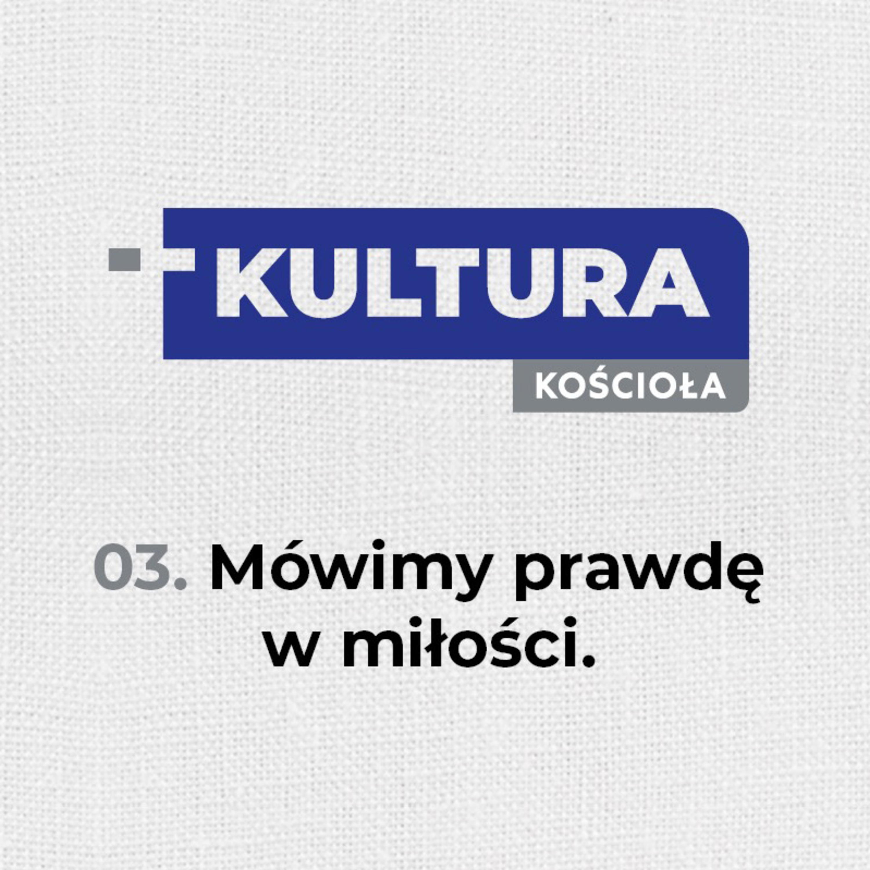 Kultura Kościoła #3 - Mówimy prawdę w miłości -pastor Szymon Pietrzak episode artwork
