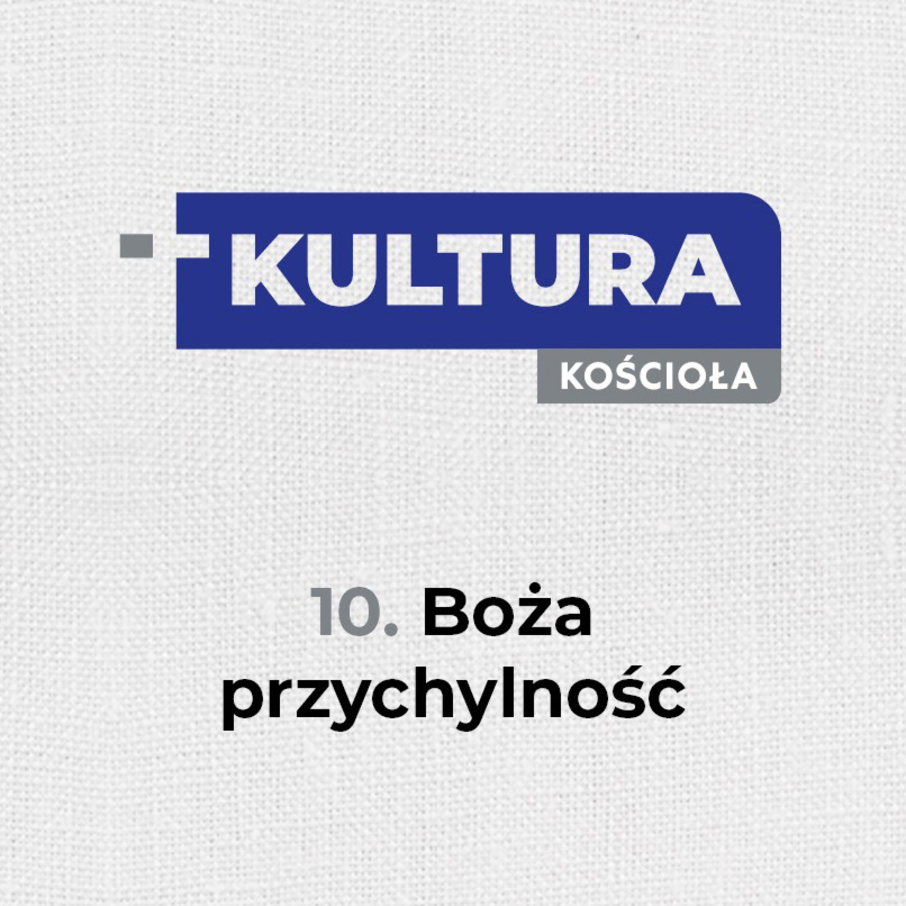 Kultura Kościoła #10 - Boża przychylność - pastor Zbyszek Tarkowski episode artwork