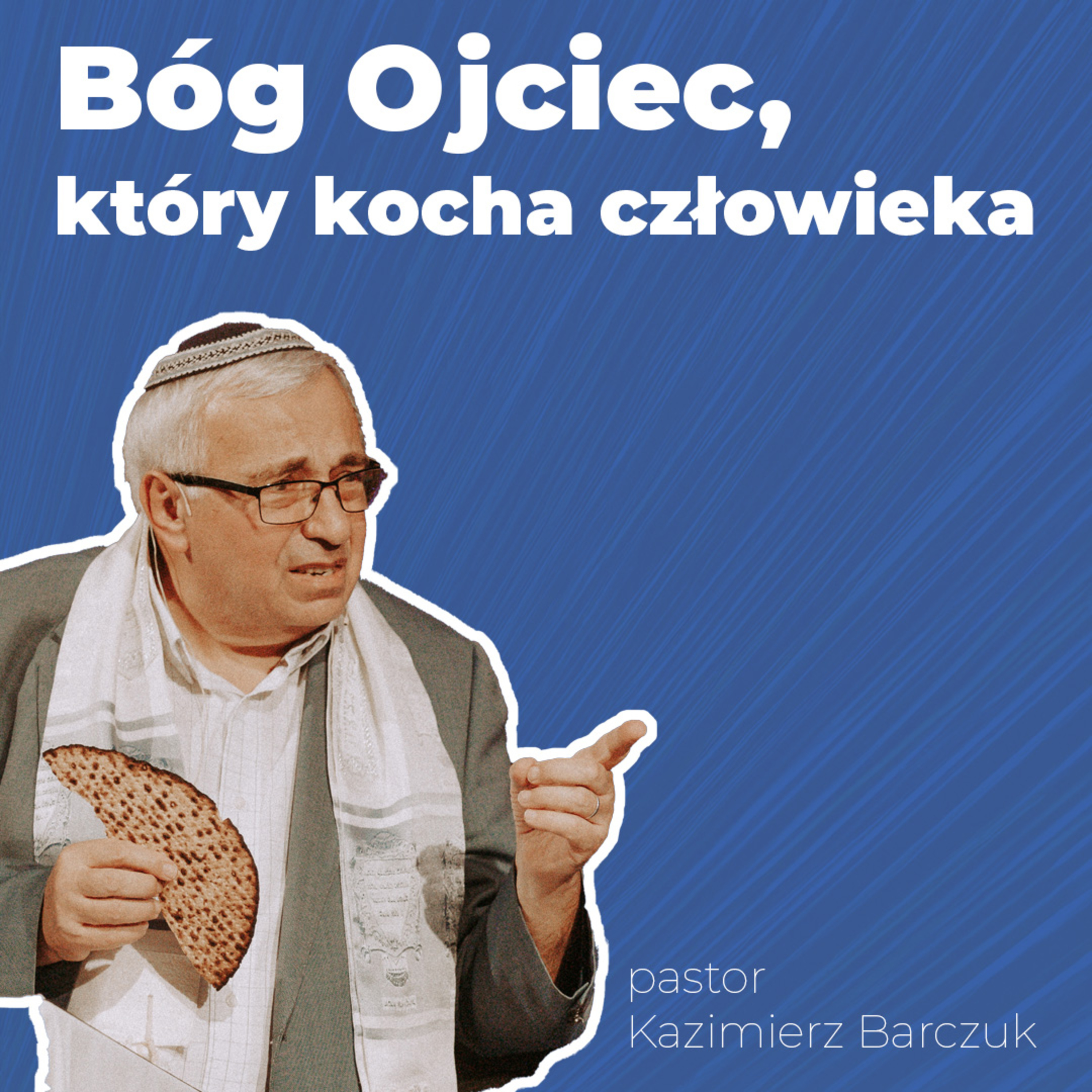 Bóg Ojciec, który kocha człowieka - pastor Kazimierz Barczuk episode artwork