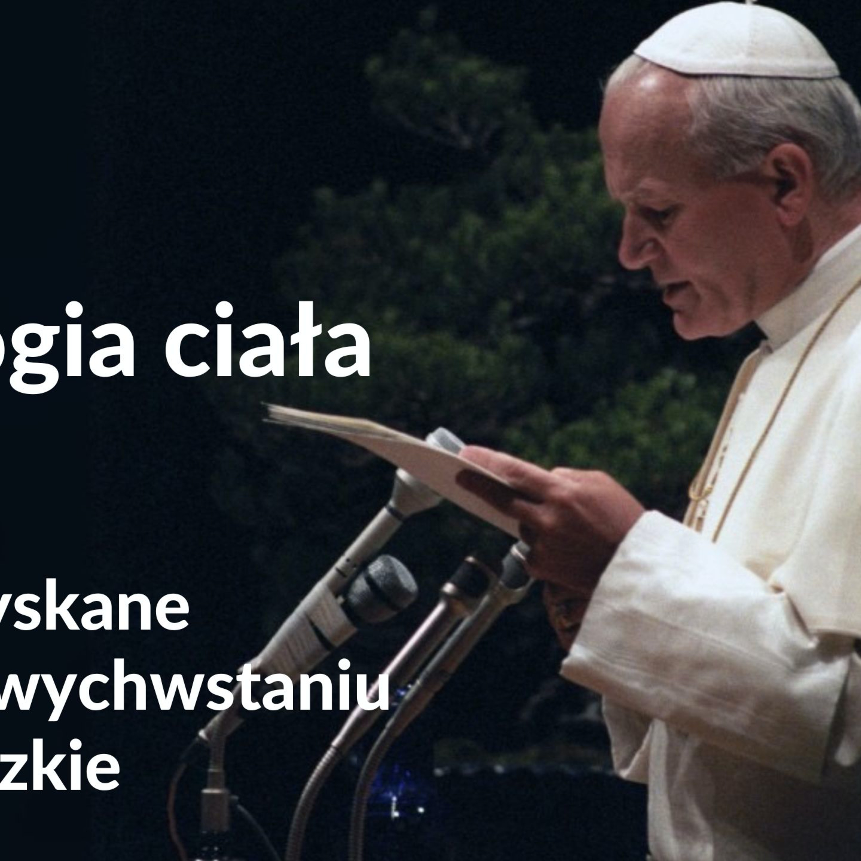 Teologia ciała: 66. Odzyskane w zmartwychwstaniu ciało ludzkie episode artwork