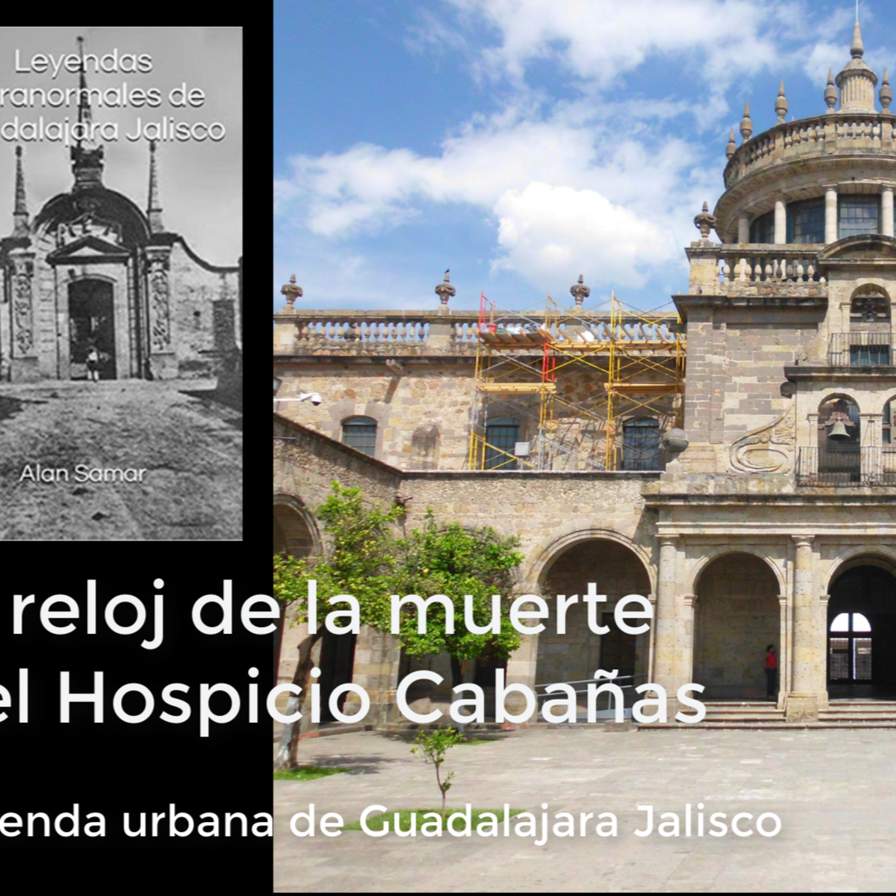 El reloj de la muerte del hospicio Cabañas episode artwork