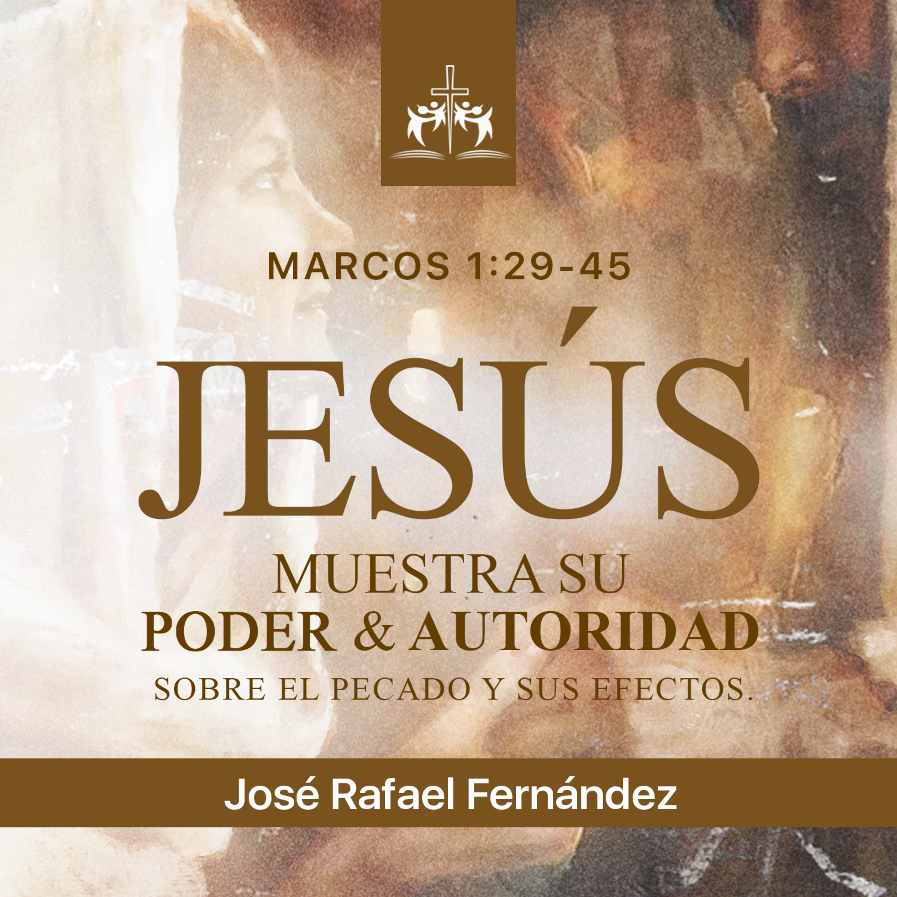 Jesús muestra su poder y autoridad sobre el pecado y sus efectos