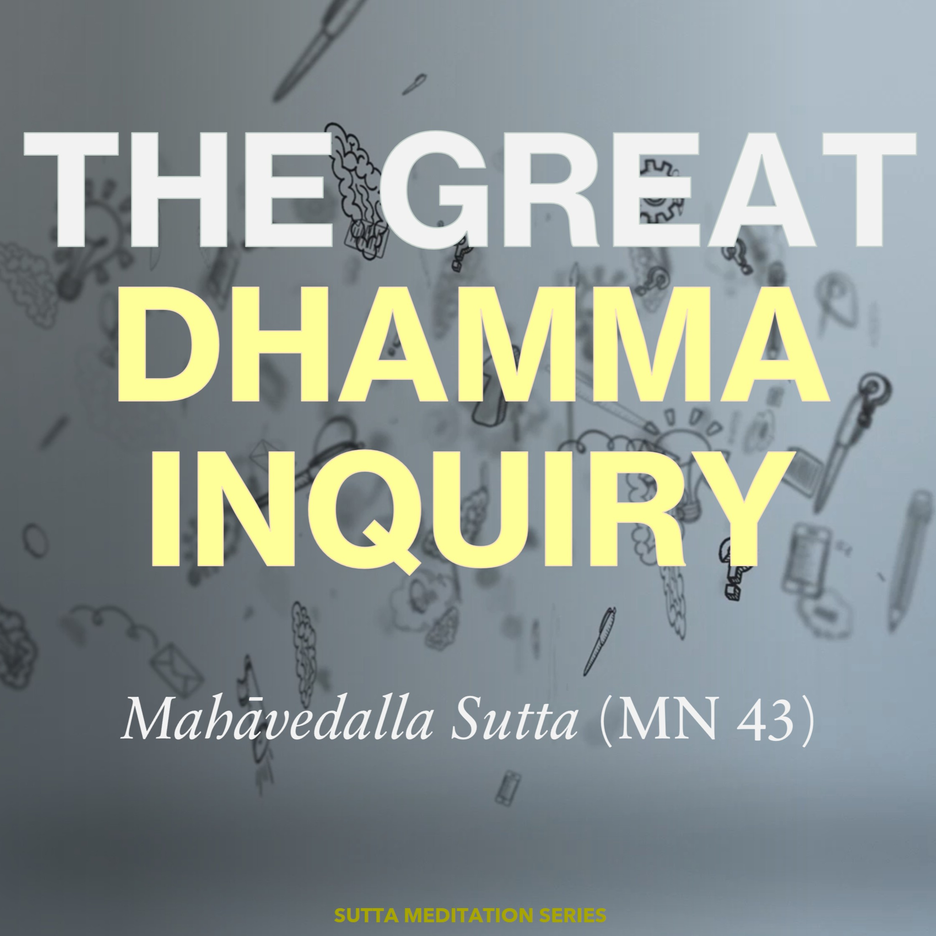 THE GREAT DHAMMA INQUIRY (PART I)