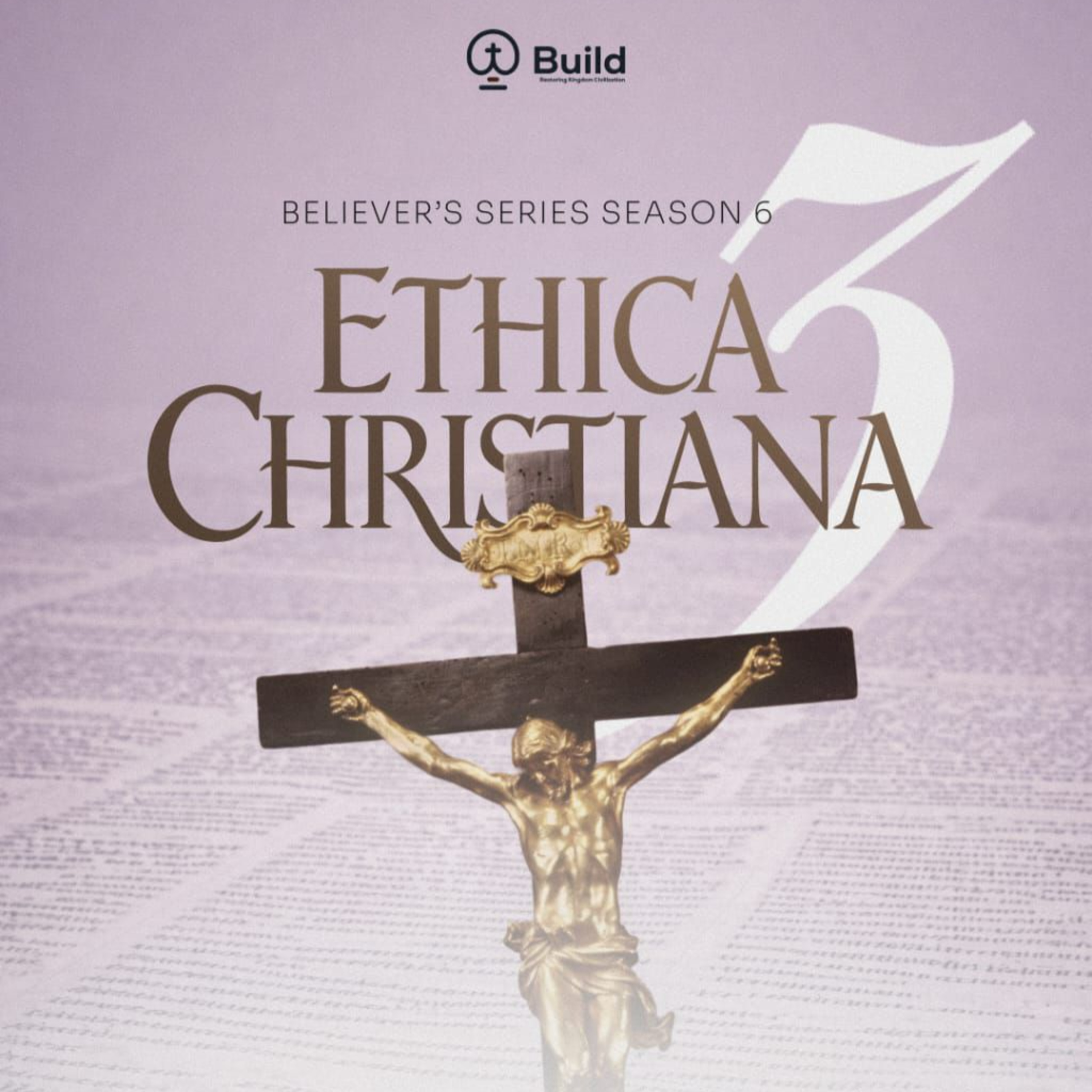 Ethica Christiana - (Part Three) - BUILD with Areo Emmanuel Oluwapelumi