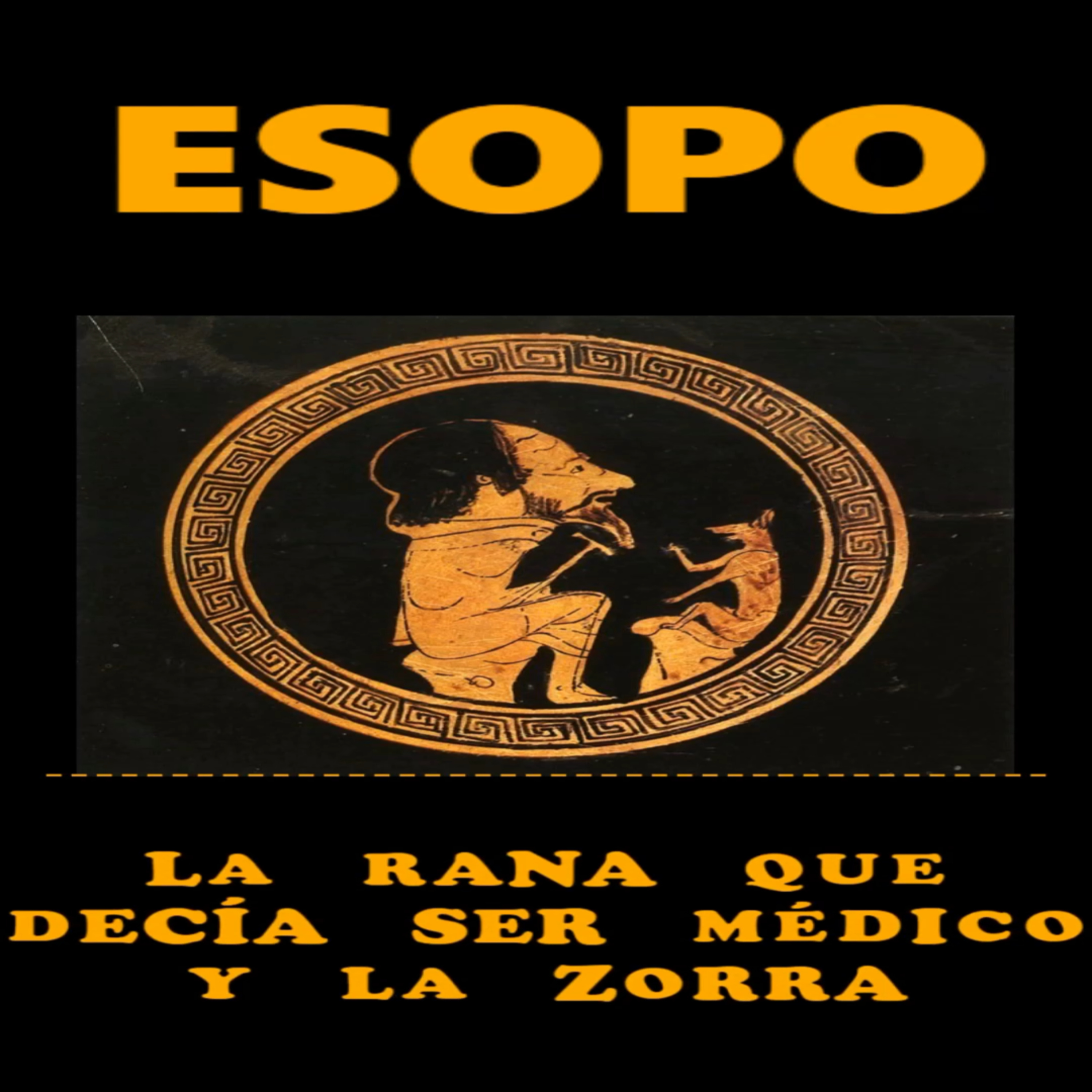 📚 #ESOPO | La rana que decía ser médico y la zorra | Fábula de Esopo episode artwork