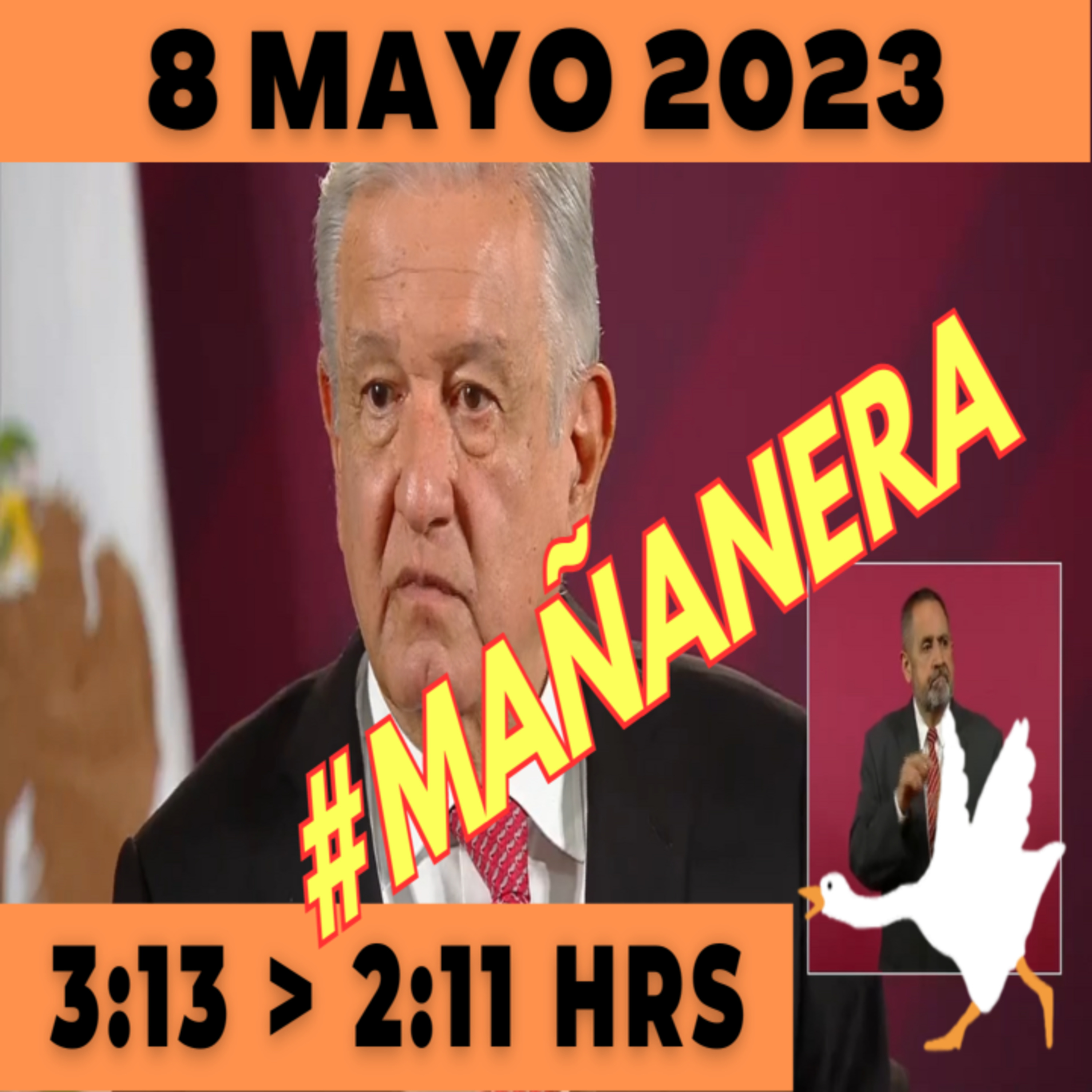 💩🐣 Conferencia de prensa matutina Lunes 8 de Mayo 2023 Presidente AMLO de 3:13 a 2:11. episode artwork