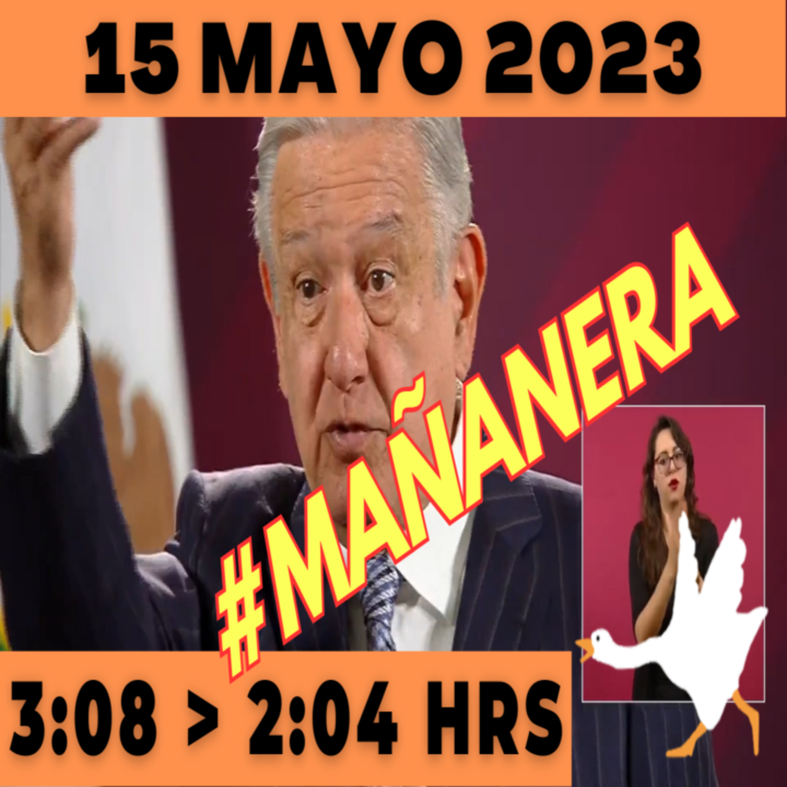 💩🐣 Conferencia de prensa matutina *Lunes 15 de Mayo 2023* Presidente AMLO de 3:09 a 2:04. episode artwork