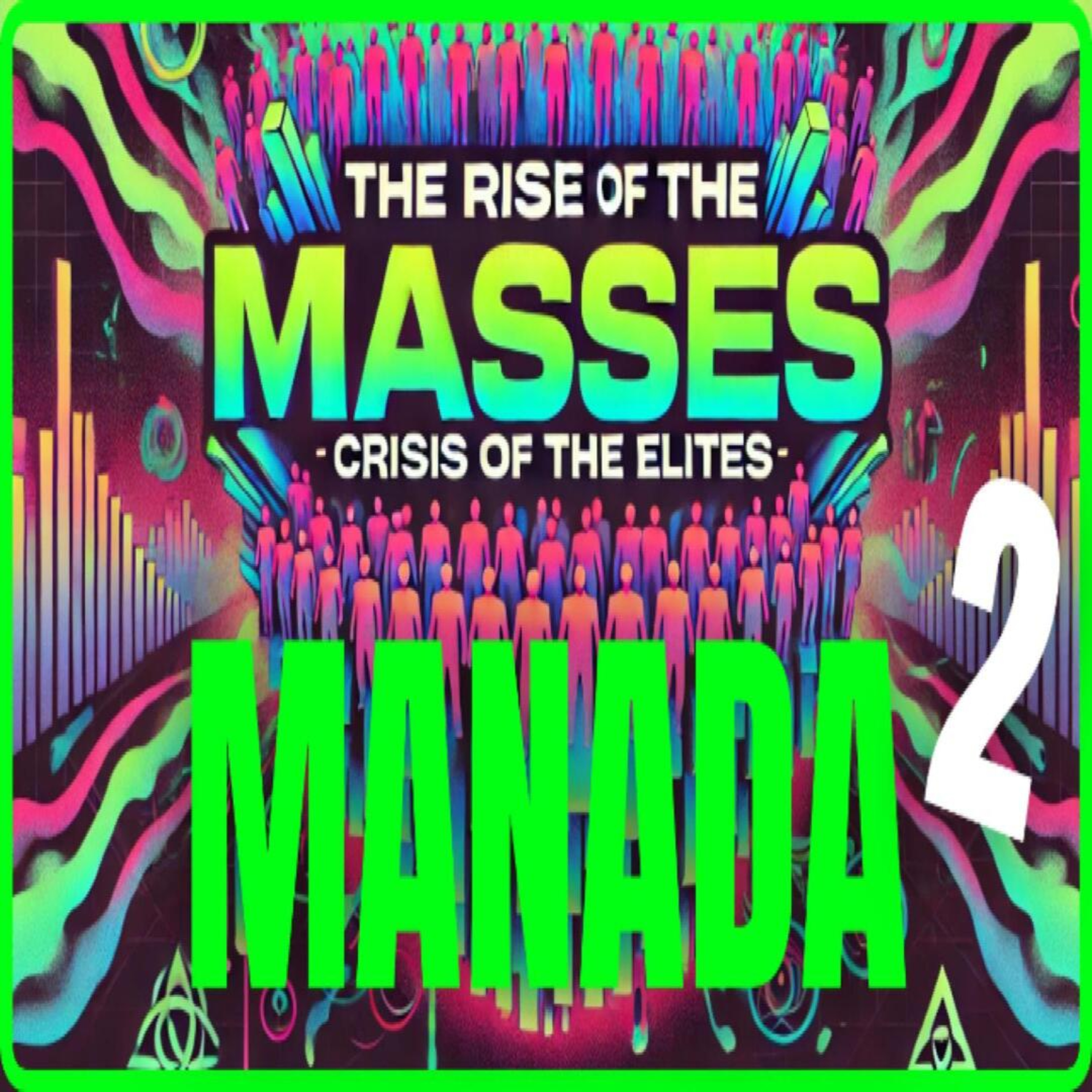 💥 El Ascenso de las Masas: ¿Qué ocurre cuando desaparecen las élites? 💥 episode artwork