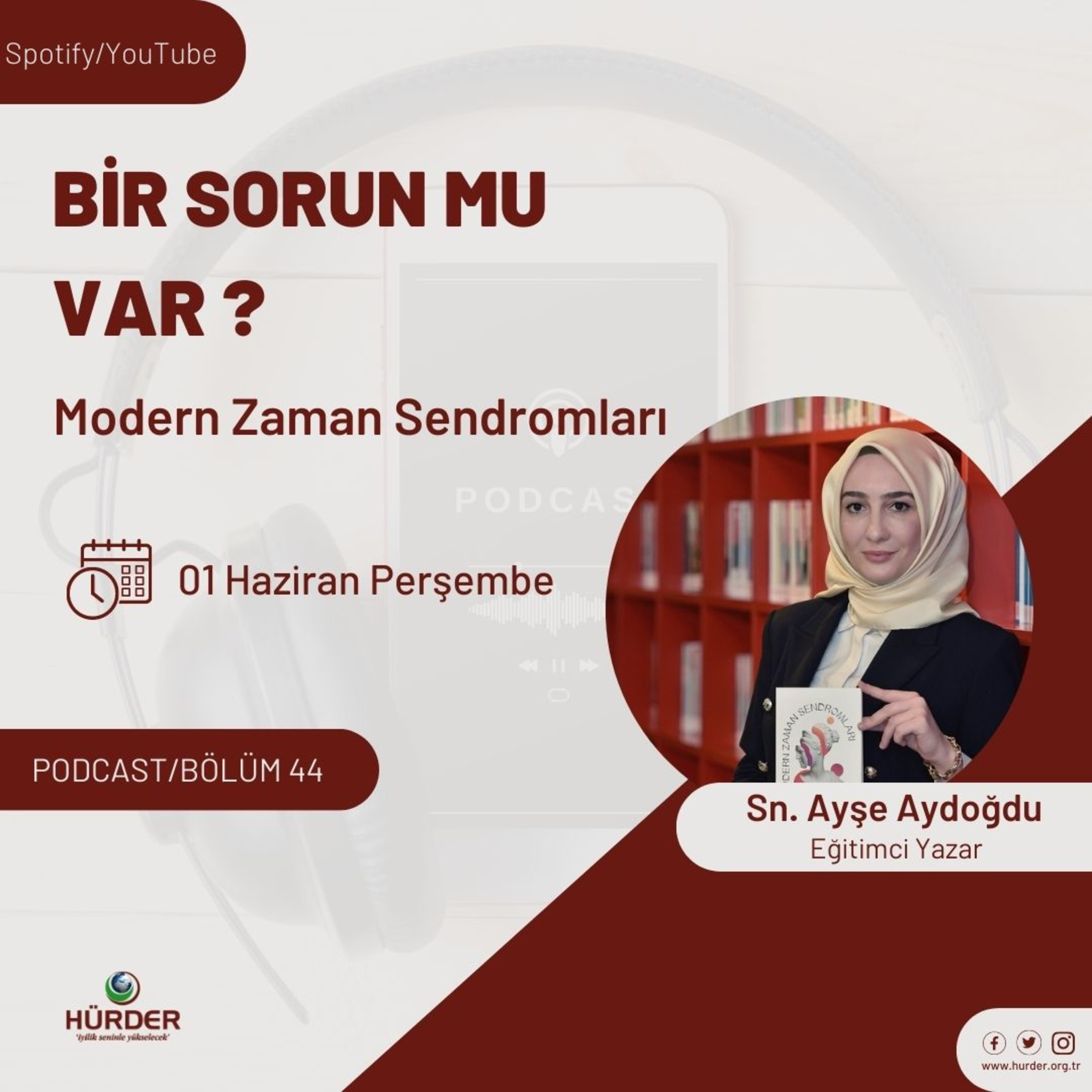 Sn. AYŞE AYDOĞDU - MODERN ZAMAN SENDROMLARI