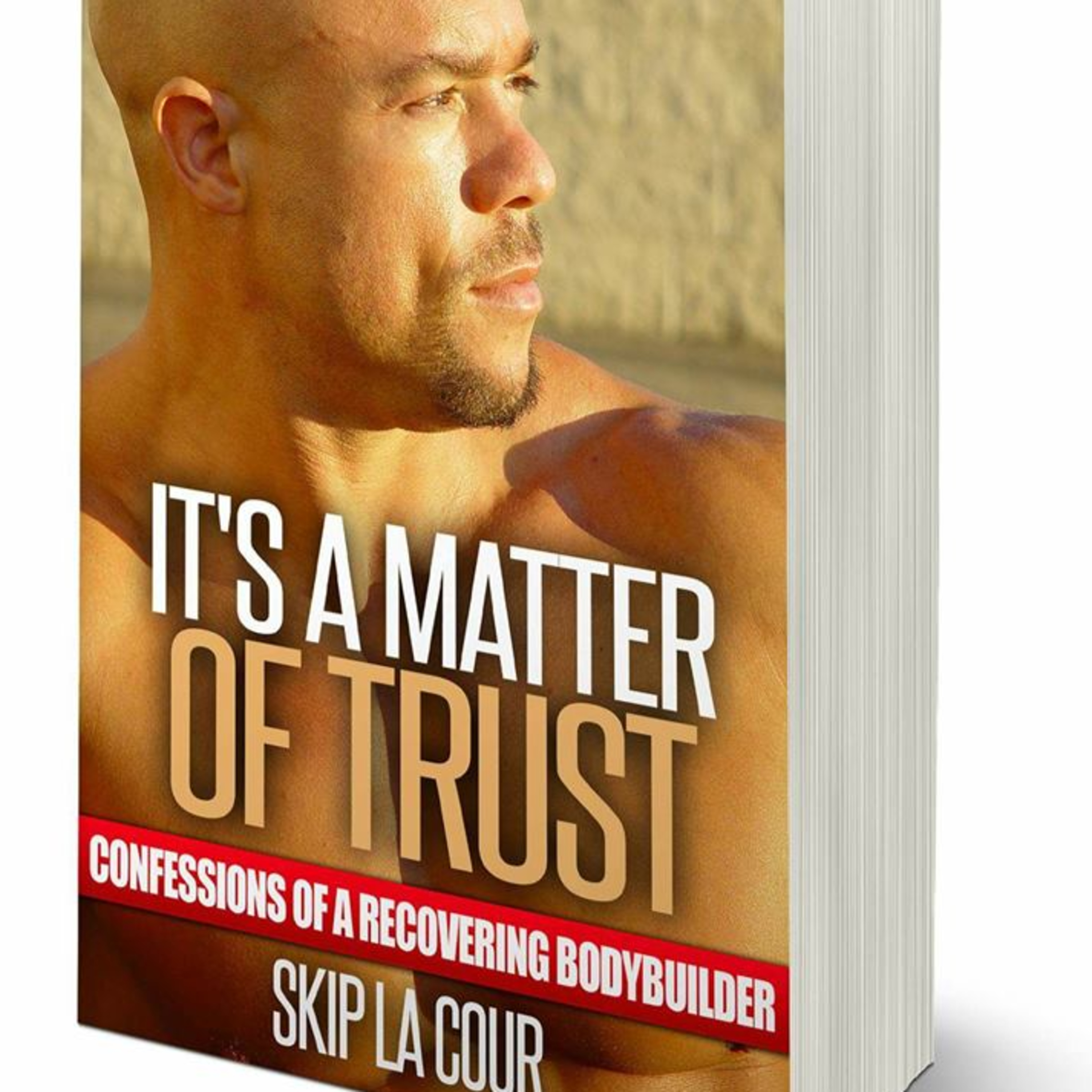Deep Dive Into "It's a Matter of Trust: Confessions of a Recovering Bodybuilder by Skip La Cour" episode artwork