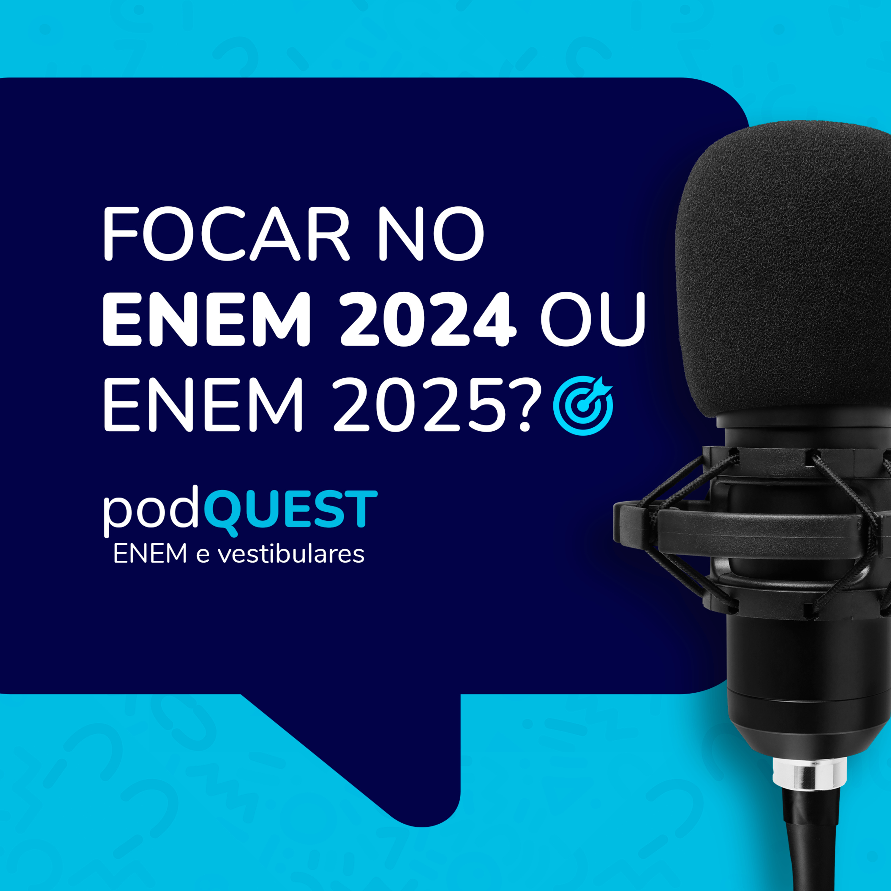 #PodQuest01 : Focar no ENEM 2024 ou já se preparar para o ENEM 2025?