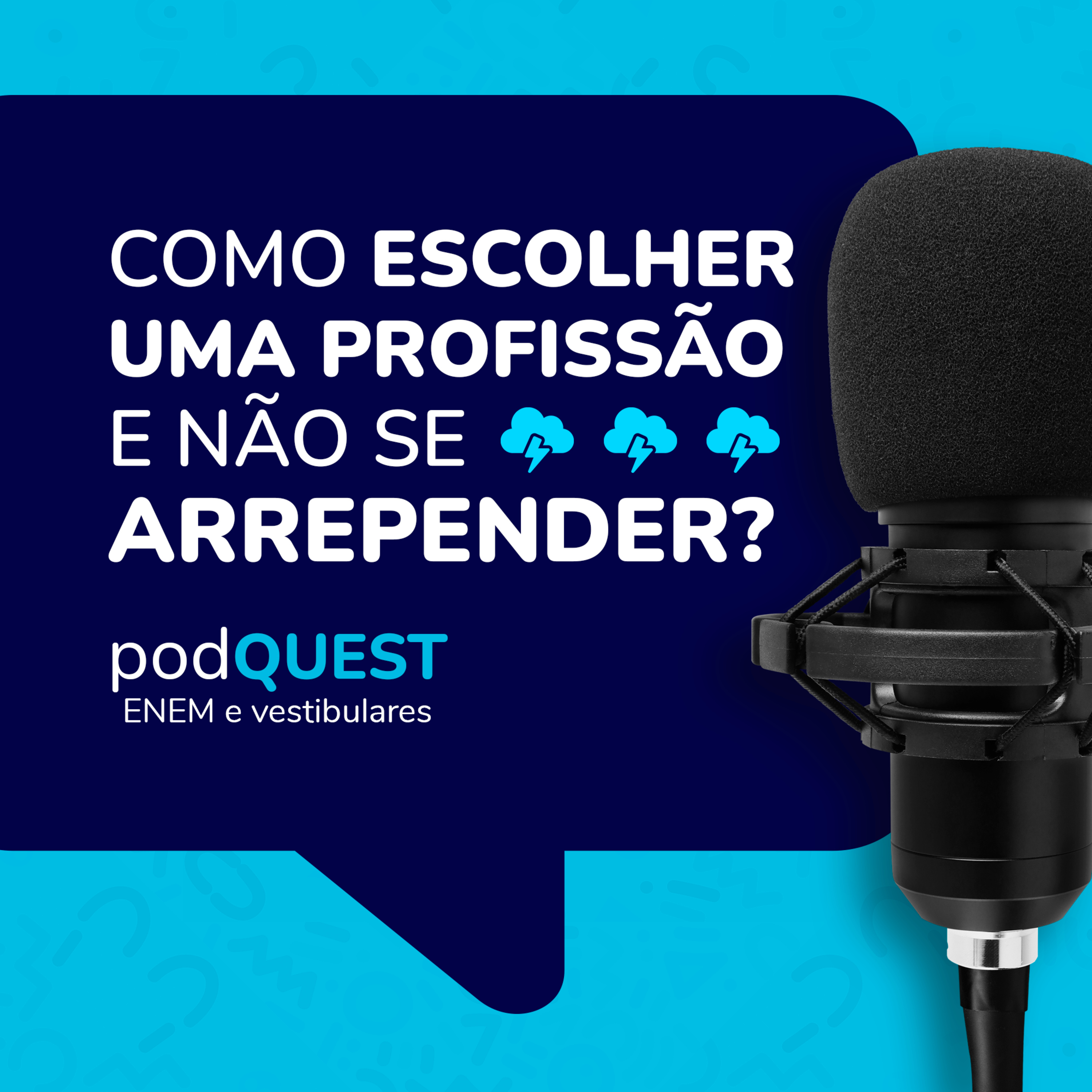 #PodQuest03 : Como escolher uma profissão e não se arrepender?