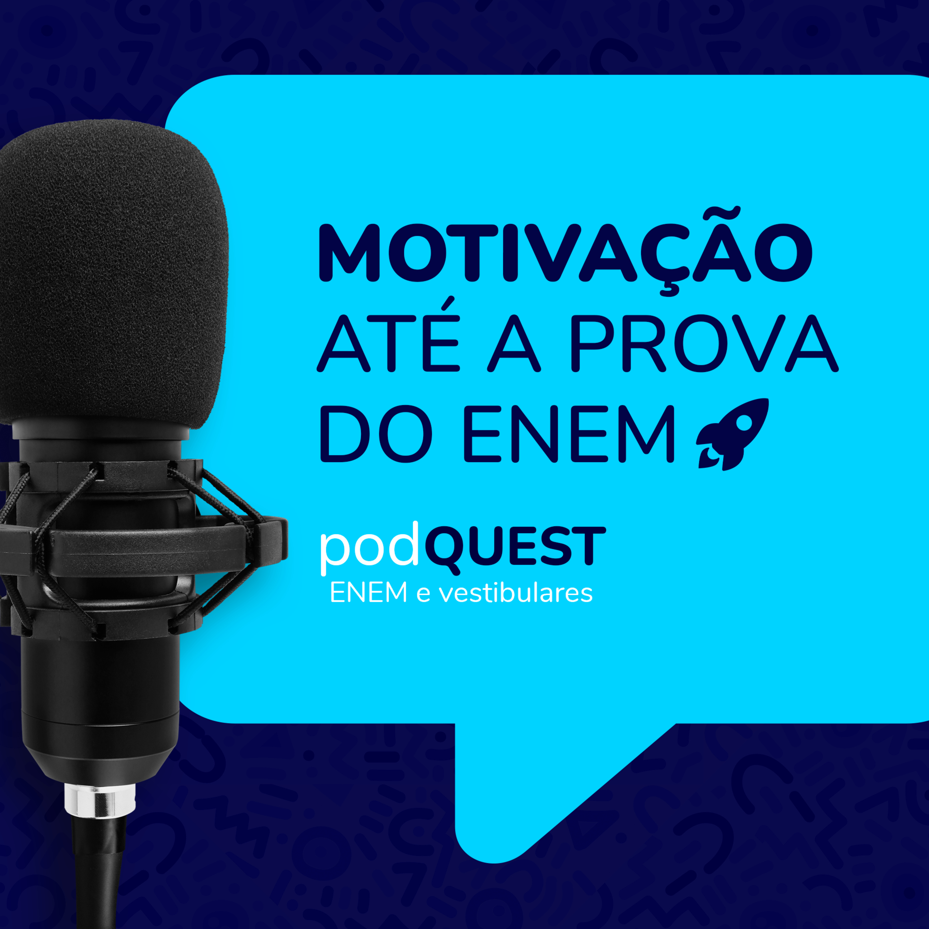 #PodQuest07: Como se manter motivado até a prova do ENEM