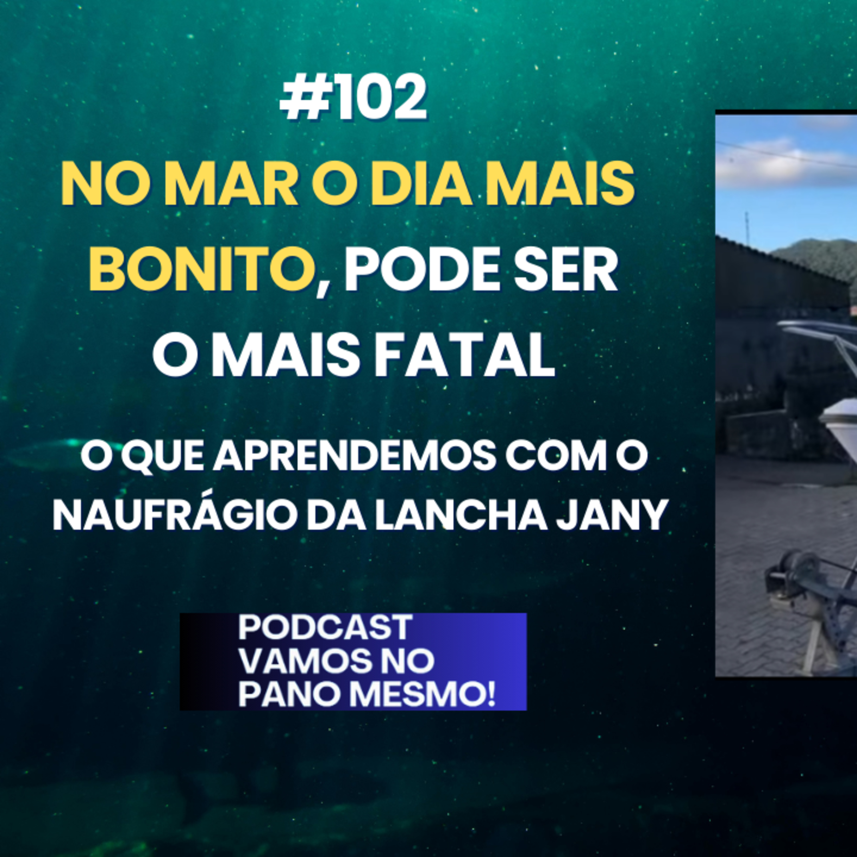 #102 - O que aprendemos com o naufrágio da lancha Jany episode artwork