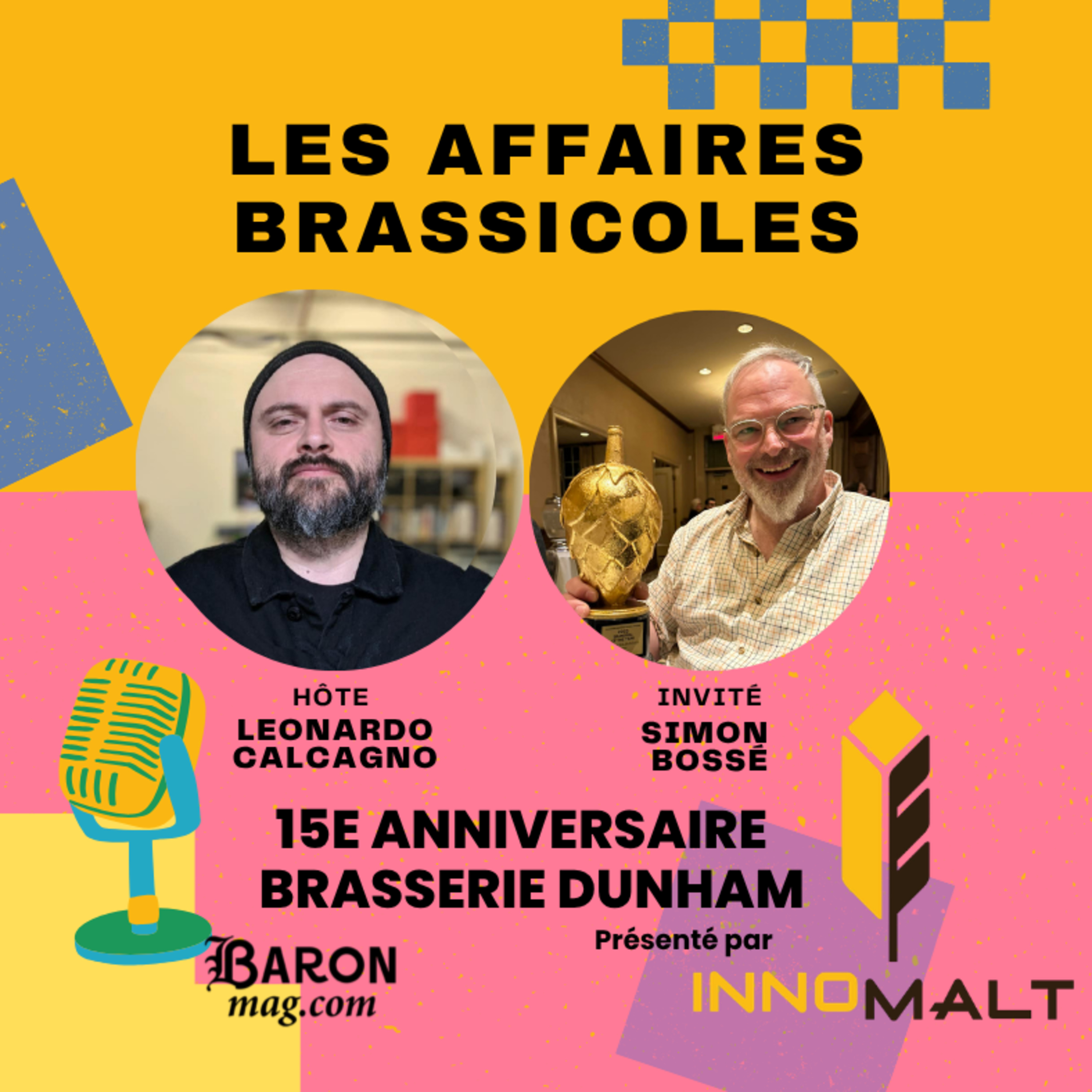 Les Affaires Brassicoles #533 | 15e anniversaire de la Brasserie Dunham : Simon Bossé