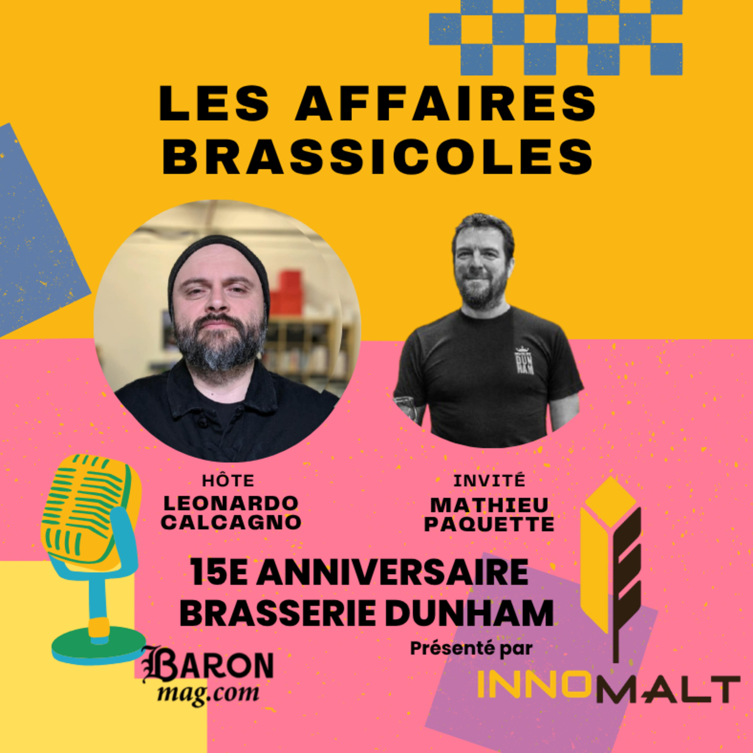 Les Affaires Brassicoles #535 | 15e anniversaire de la Brasserie Dunham : Mathieu Paquette