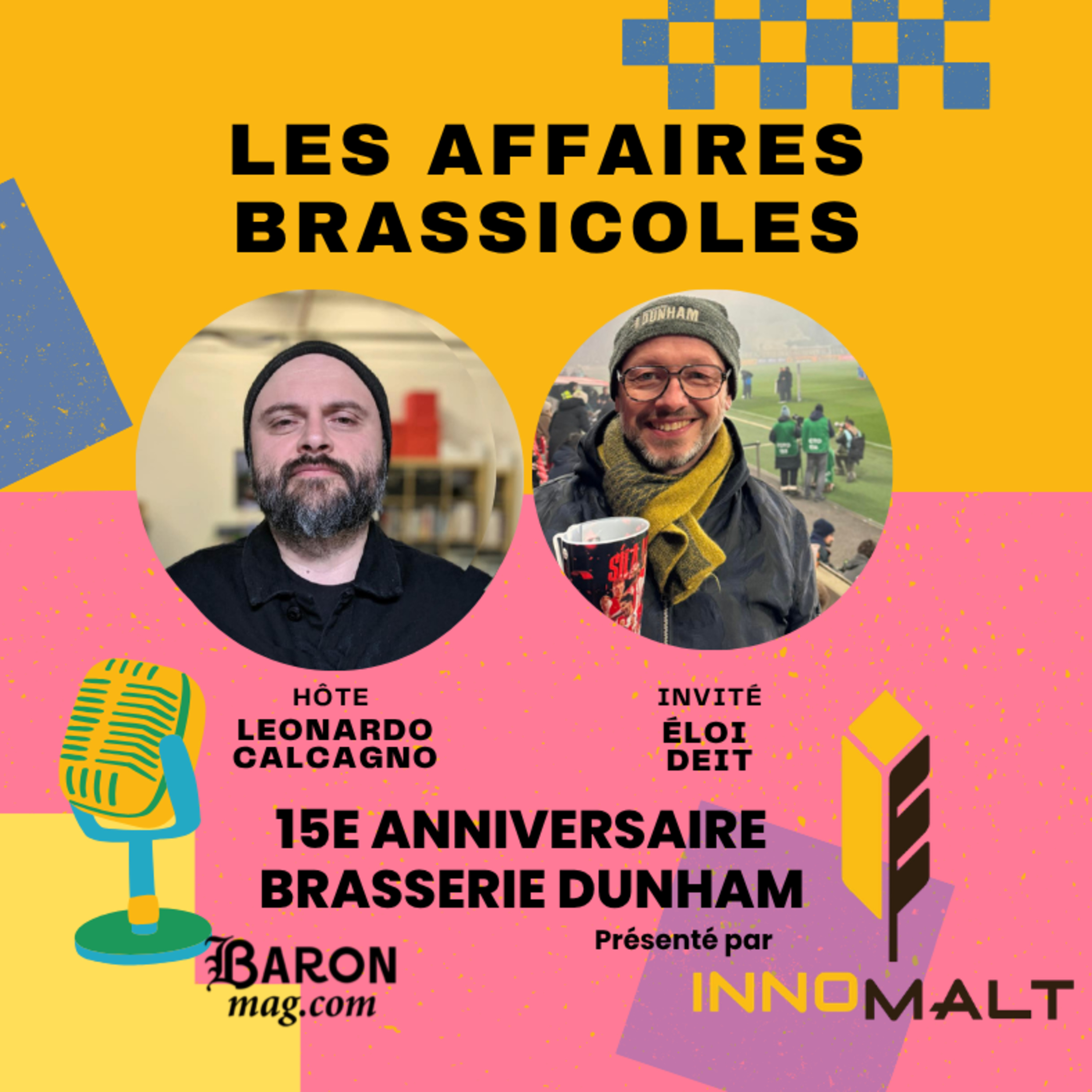 Les Affaires Brassicoles #539 | 15e anniversaire de la Brasserie Dunham : Éloi Deit