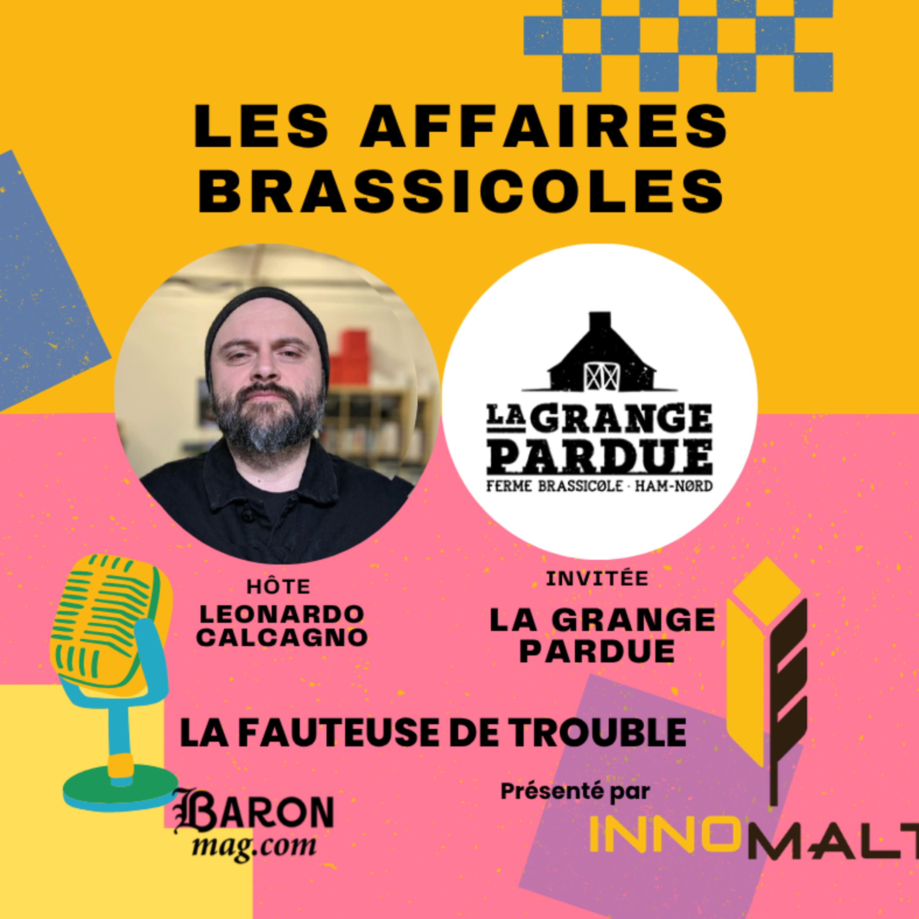 Les Affaires Brassicoles #553  | La Fauteuse de trouble: La Grange Pardue