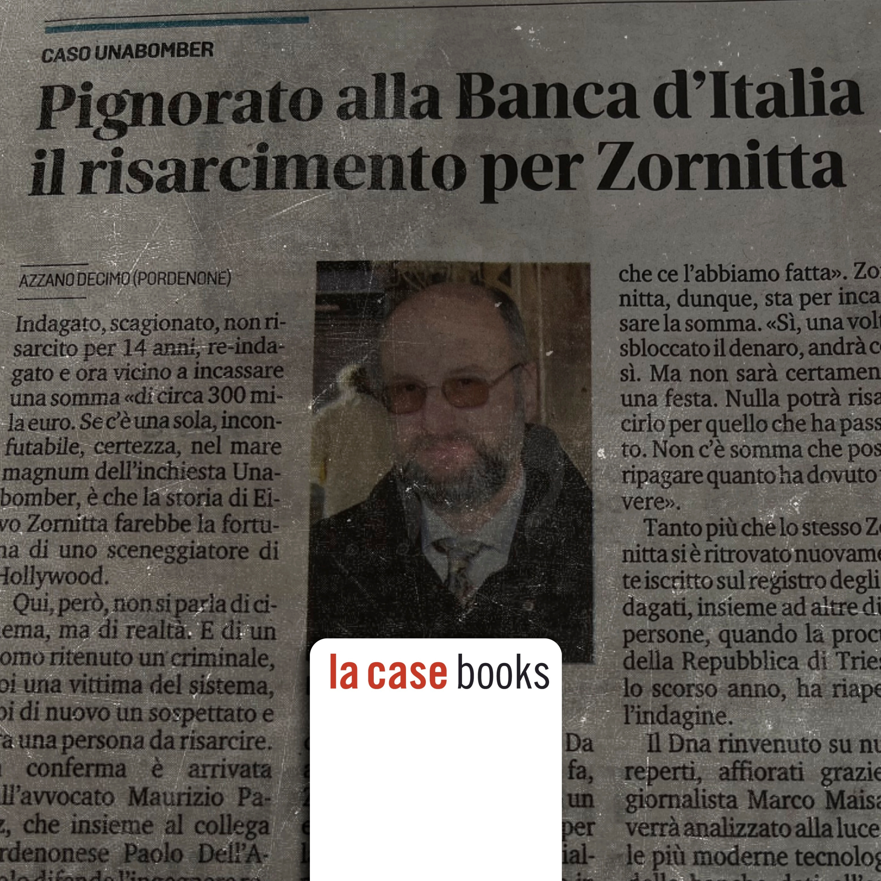 Caso Unabomber: Zornitta vicino al risarcimento (dopo 14 anni!) episode artwork