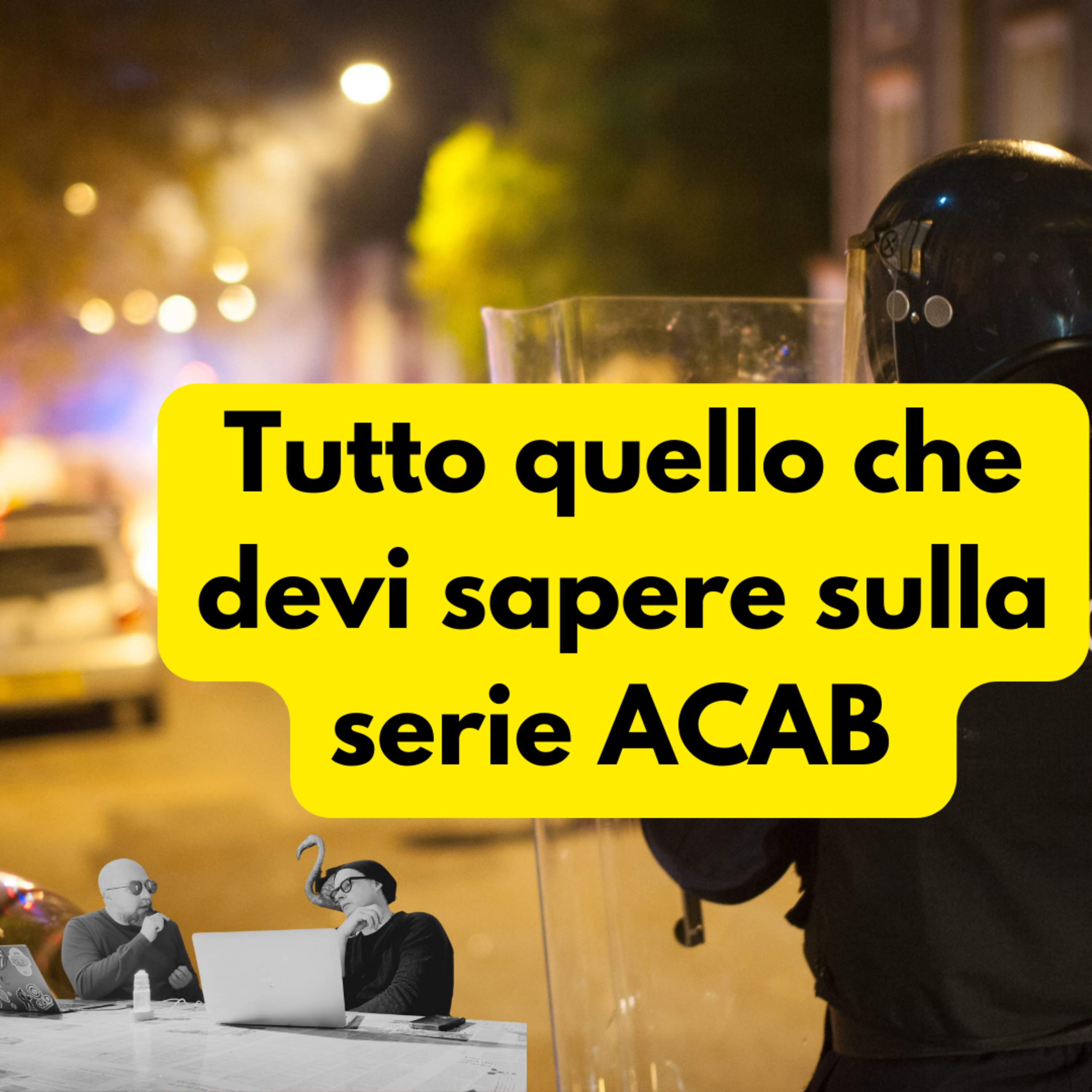 ACAB, la serie: tu da che parte stai? episode artwork