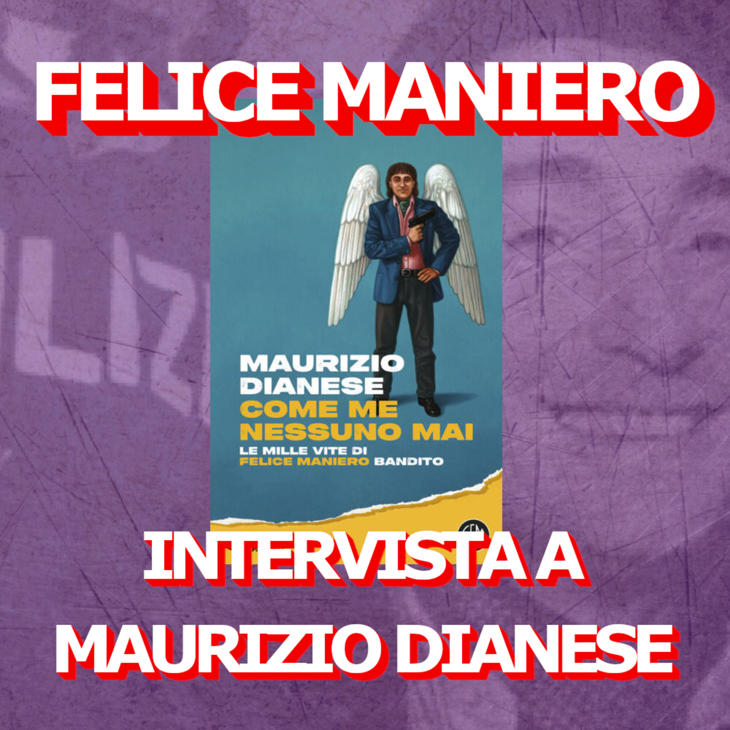 Felice Maniero e la mala del Brenta, le verità di Maurizio Dianese || Intervista